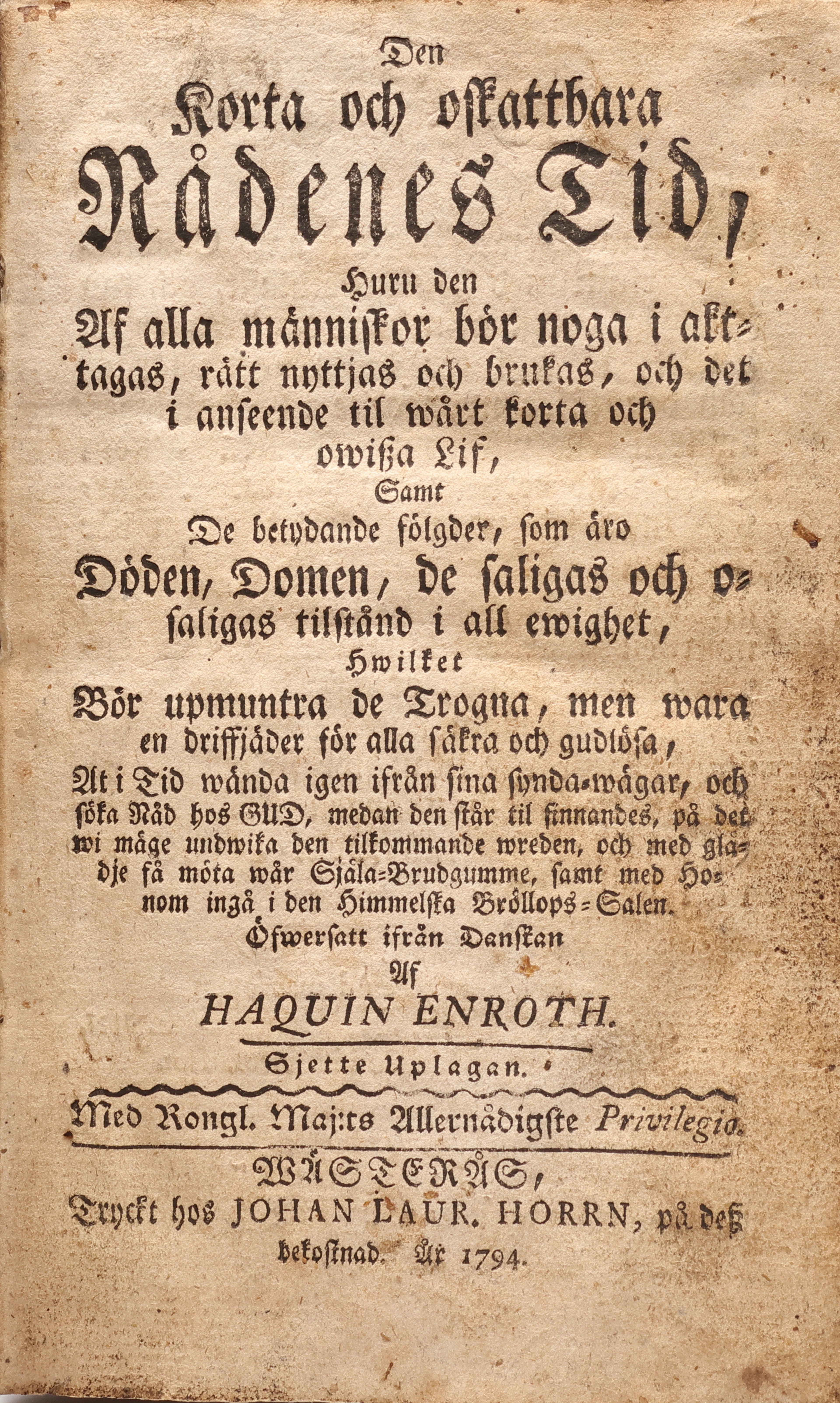 BOK. "Den korta och oskattbara nådens tid...", Haquin Enroth, Johan