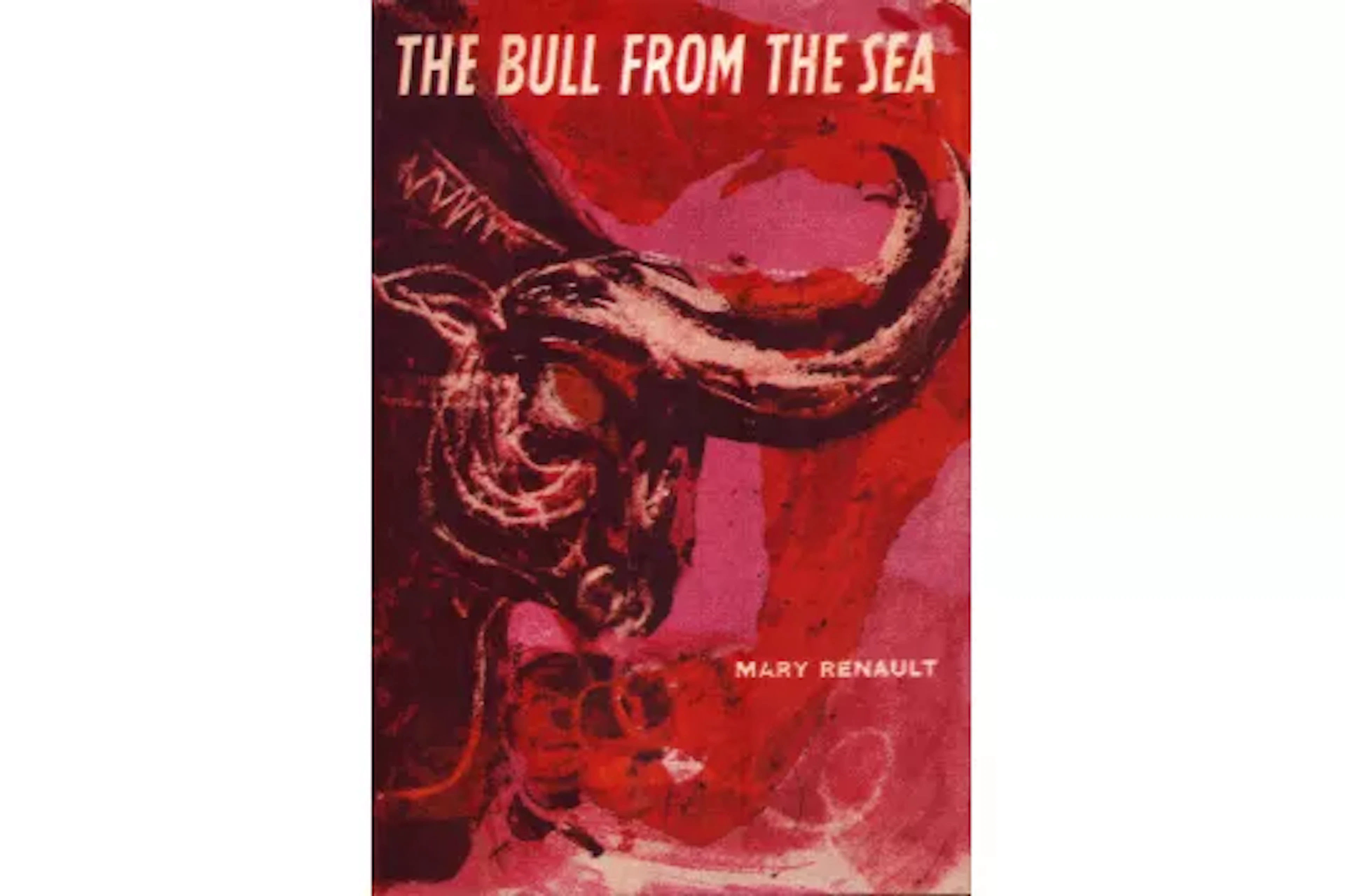 The Bull from The Sea, by Mary Renault, 1st edition 1962.