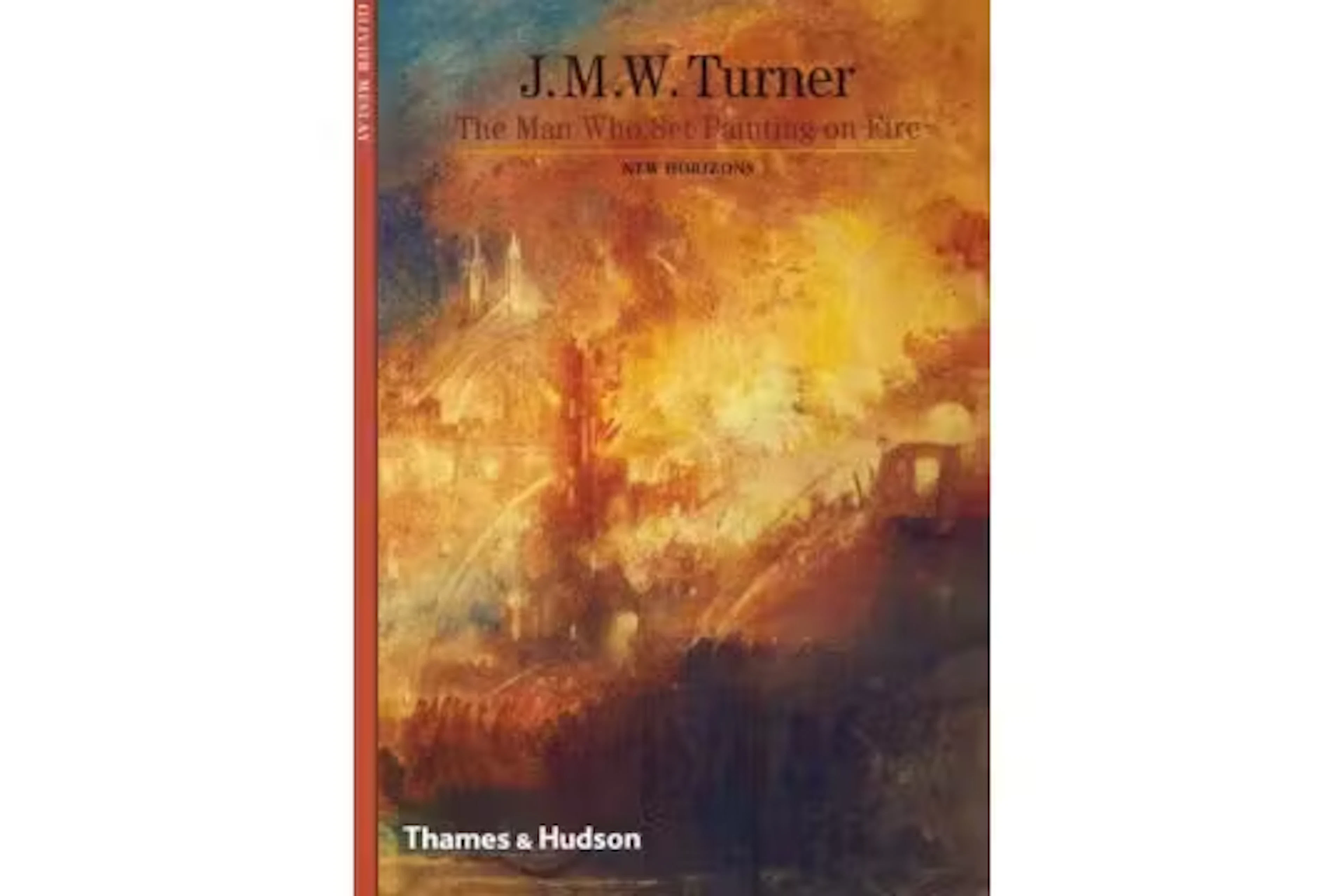 The Man Who Set Painting on Fire J.M.W. Turner, Oliver Meslay, paperback.