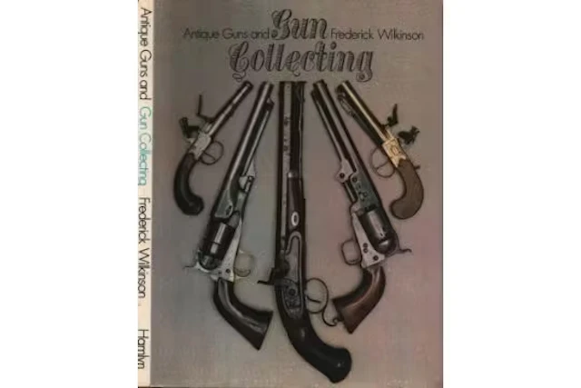 Antique Guns & Gun Collecting by Fredrick Wilkinson Hardback Book.