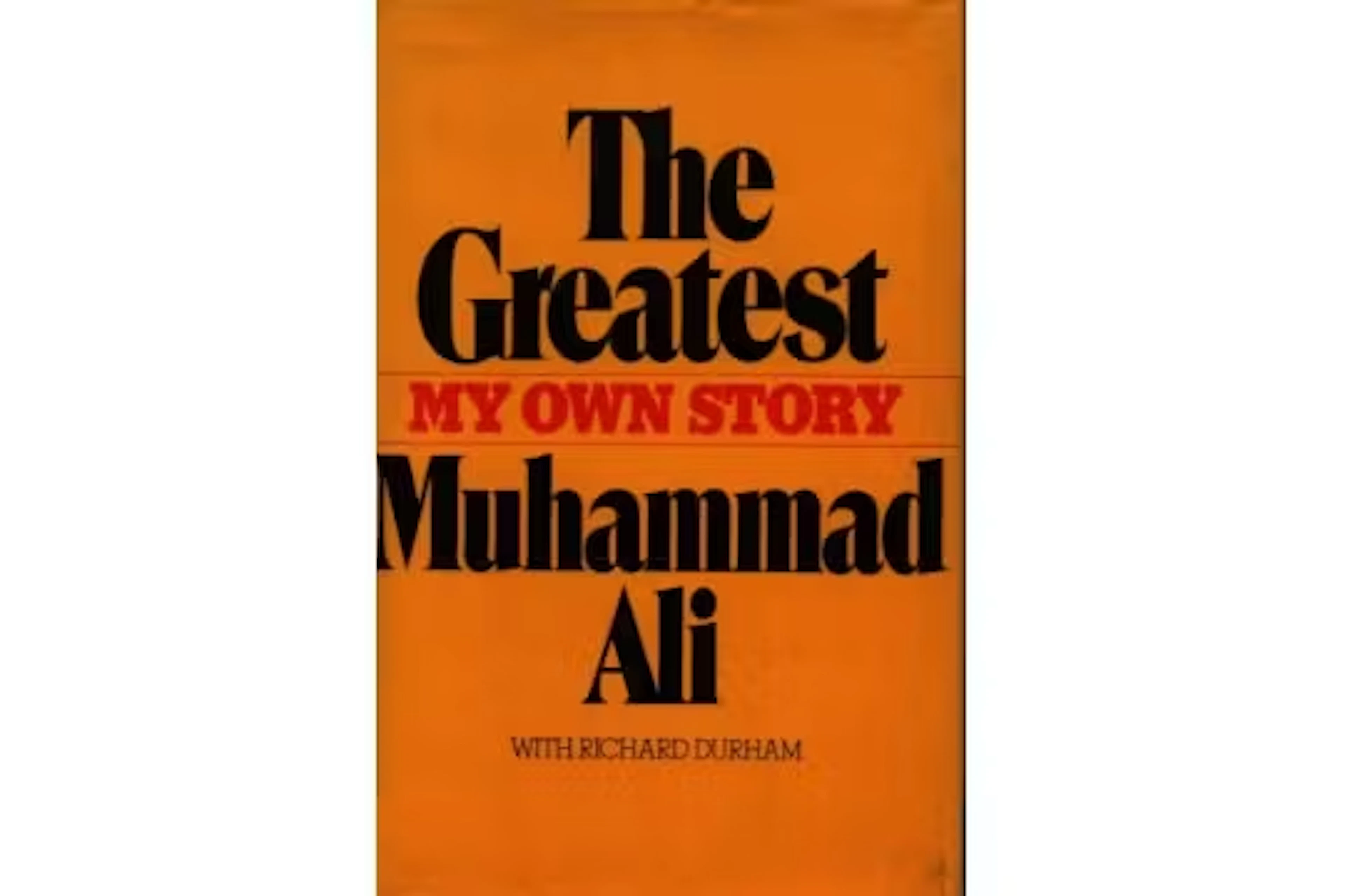 The Greatest My own story Muhammad Ali with Richard Durham hardback
