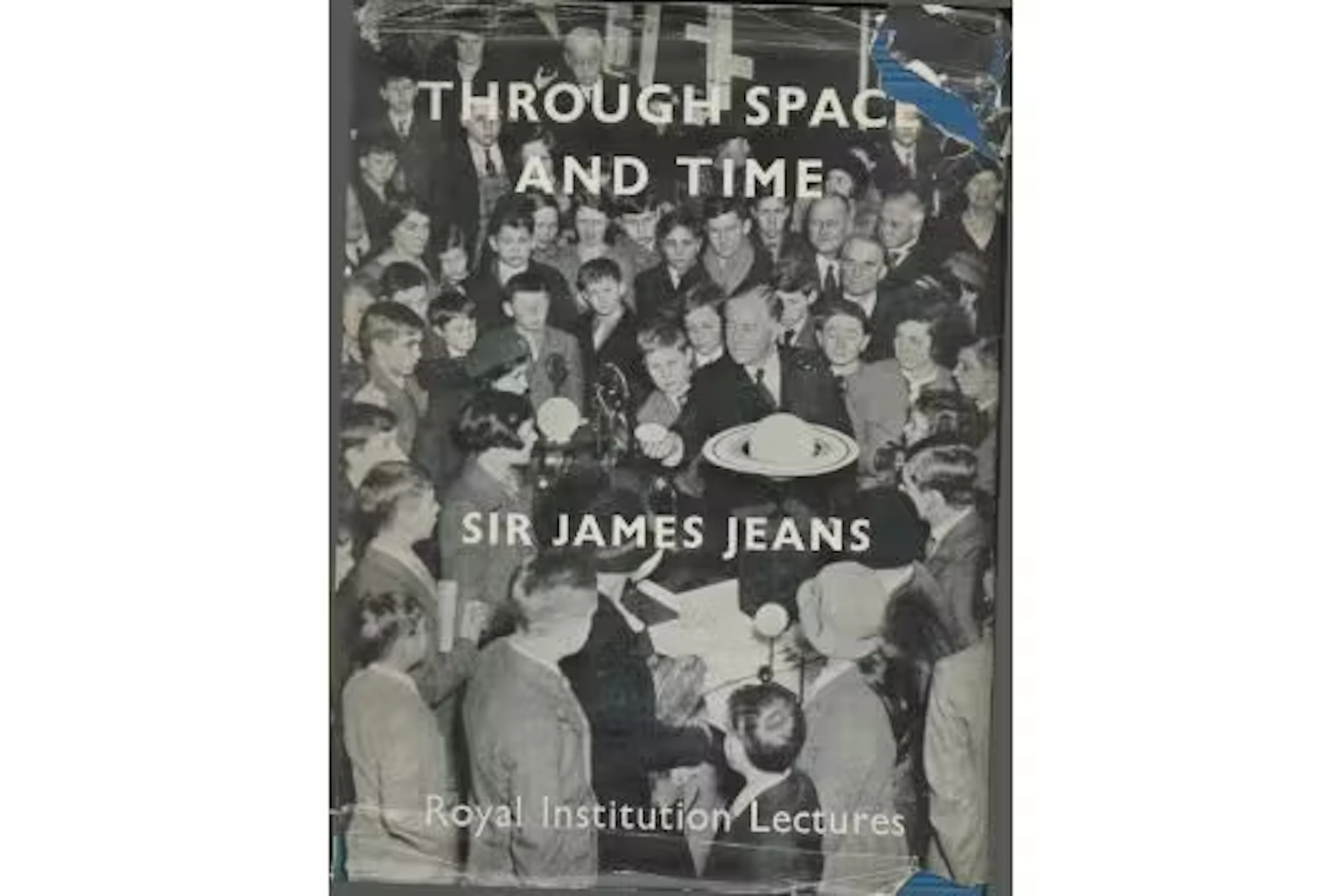 Through Space and Time, by Sir James Jeans. Based on the Royal Institution