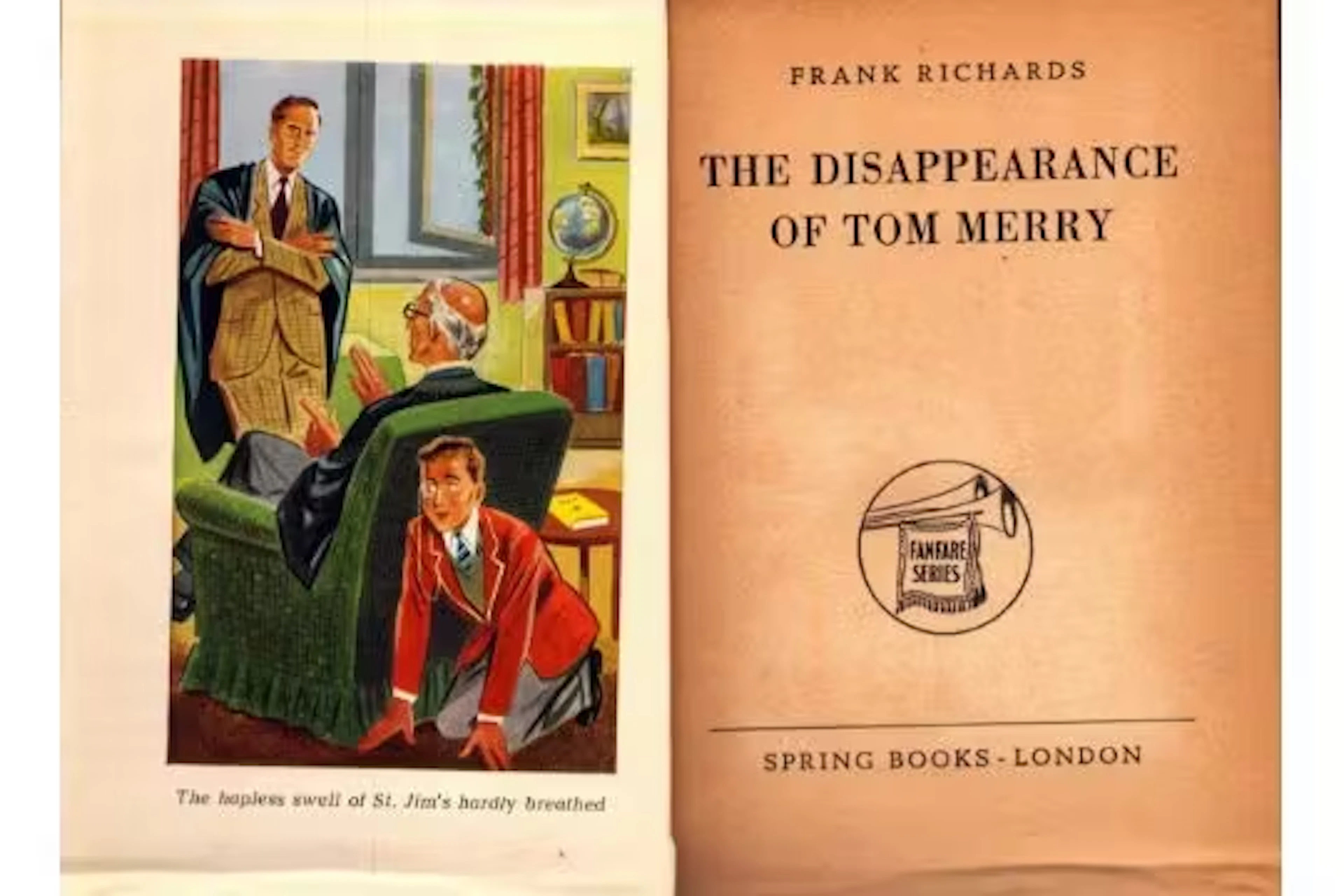 The Disappearance of Tom Merry, by Frank Richards. Published by Spring