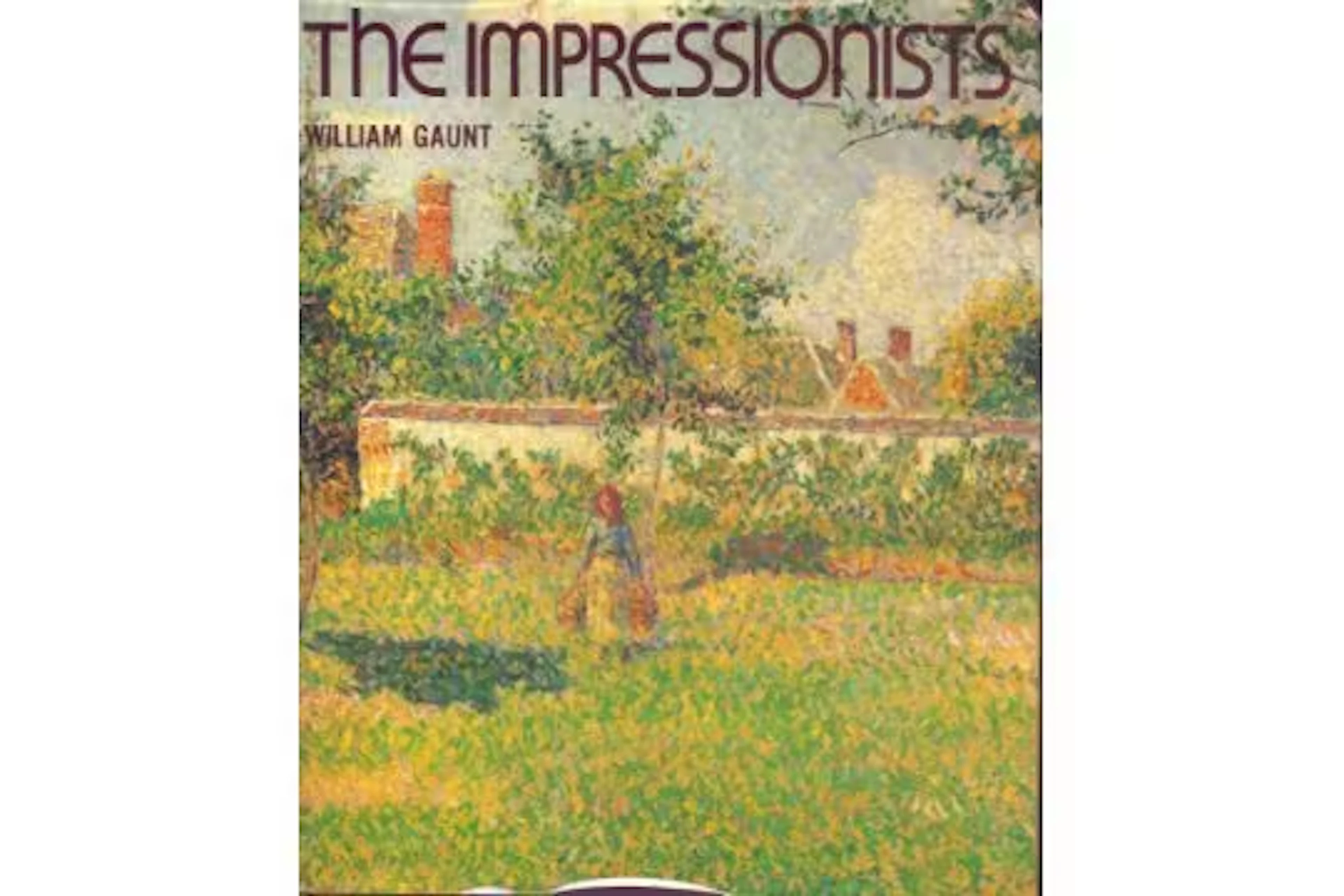 The Impressionists by William Gaunt hardback book. We combine shipping