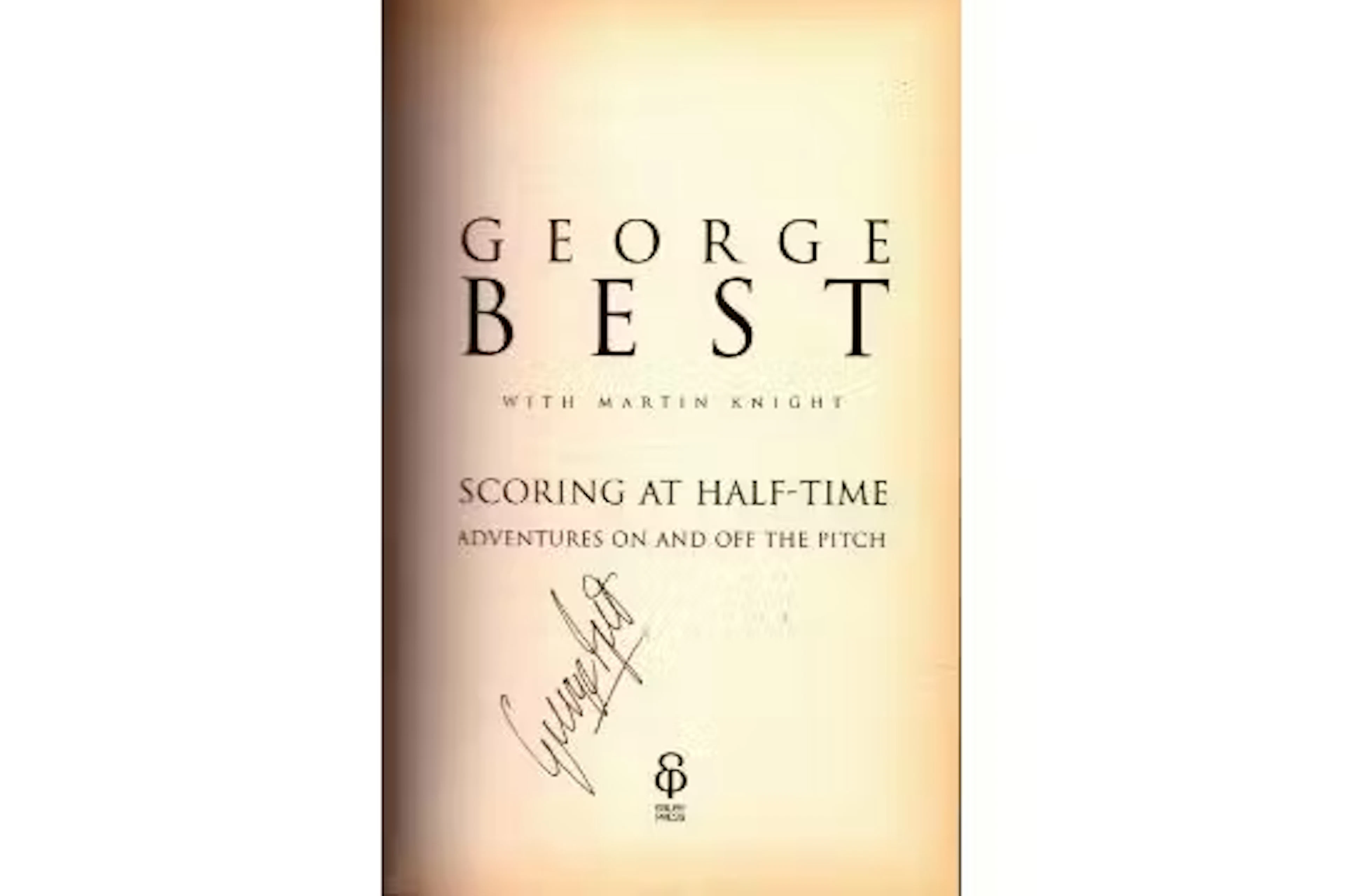 George Best signed book, Scoring at half time, Adventures on and off