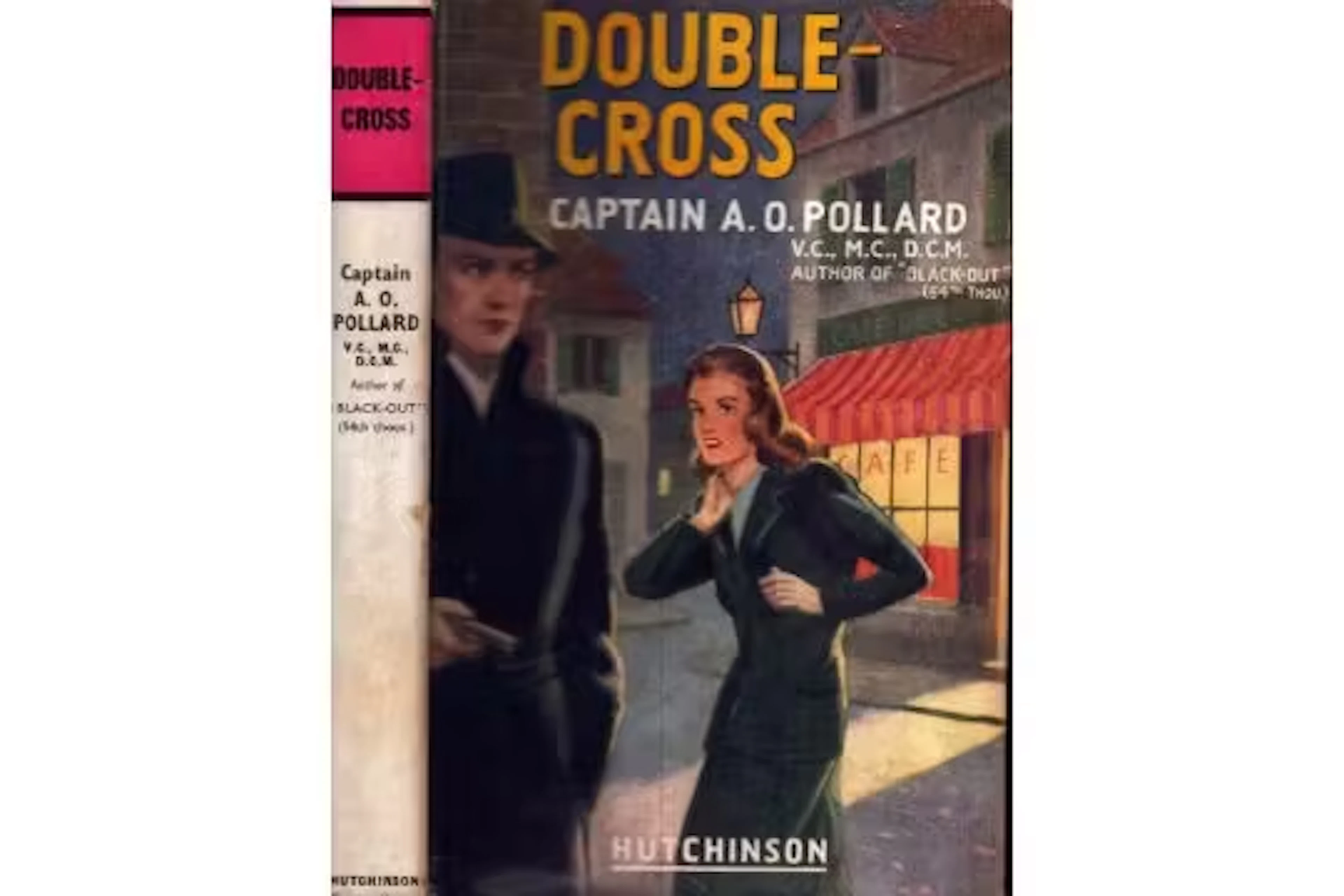 Double-Cross, by Captain A. O. Pollard. Published by Hutchinson and