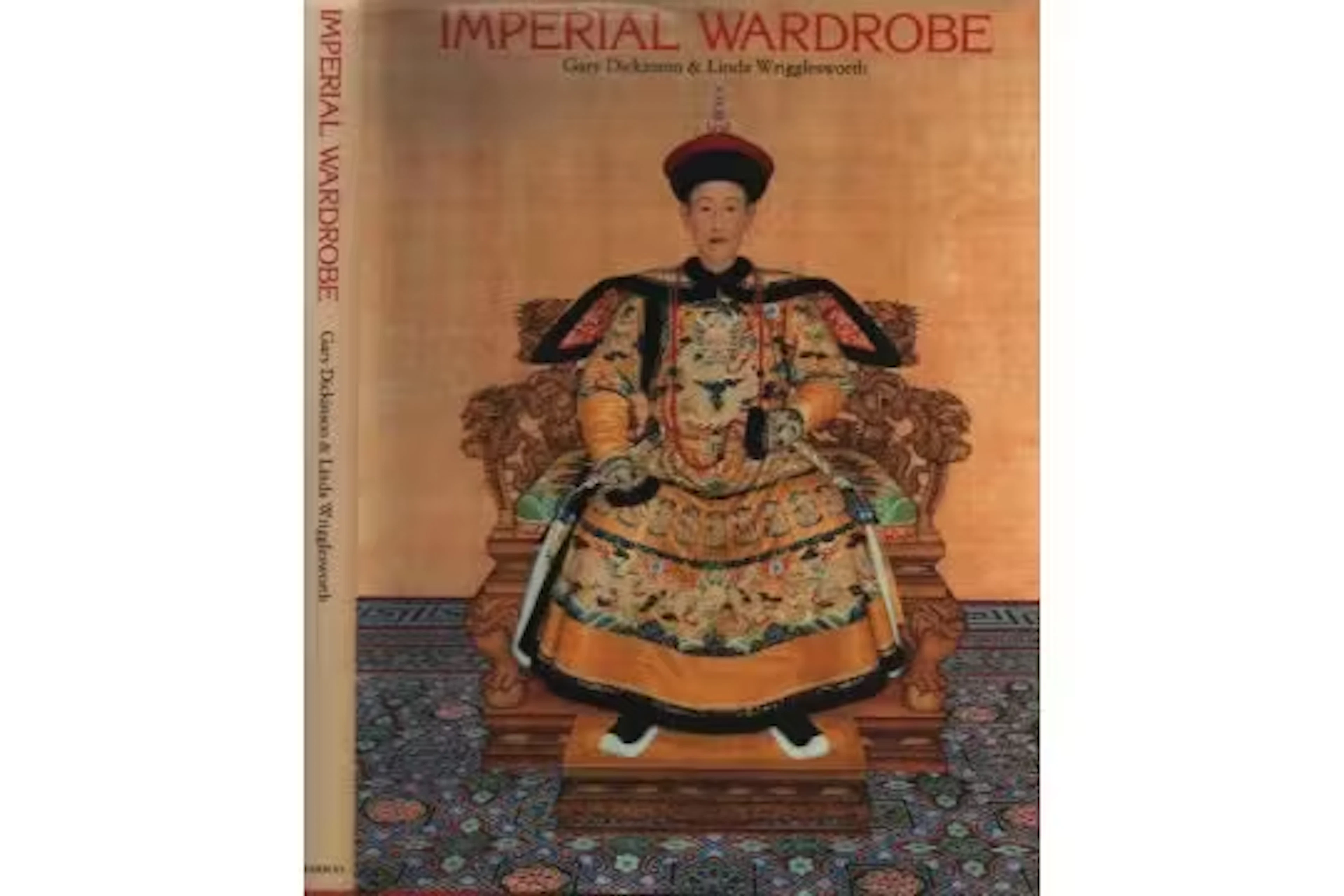 Imperial Wardrobe by Gary Dickinson & Linda Wriggleworth Hardback