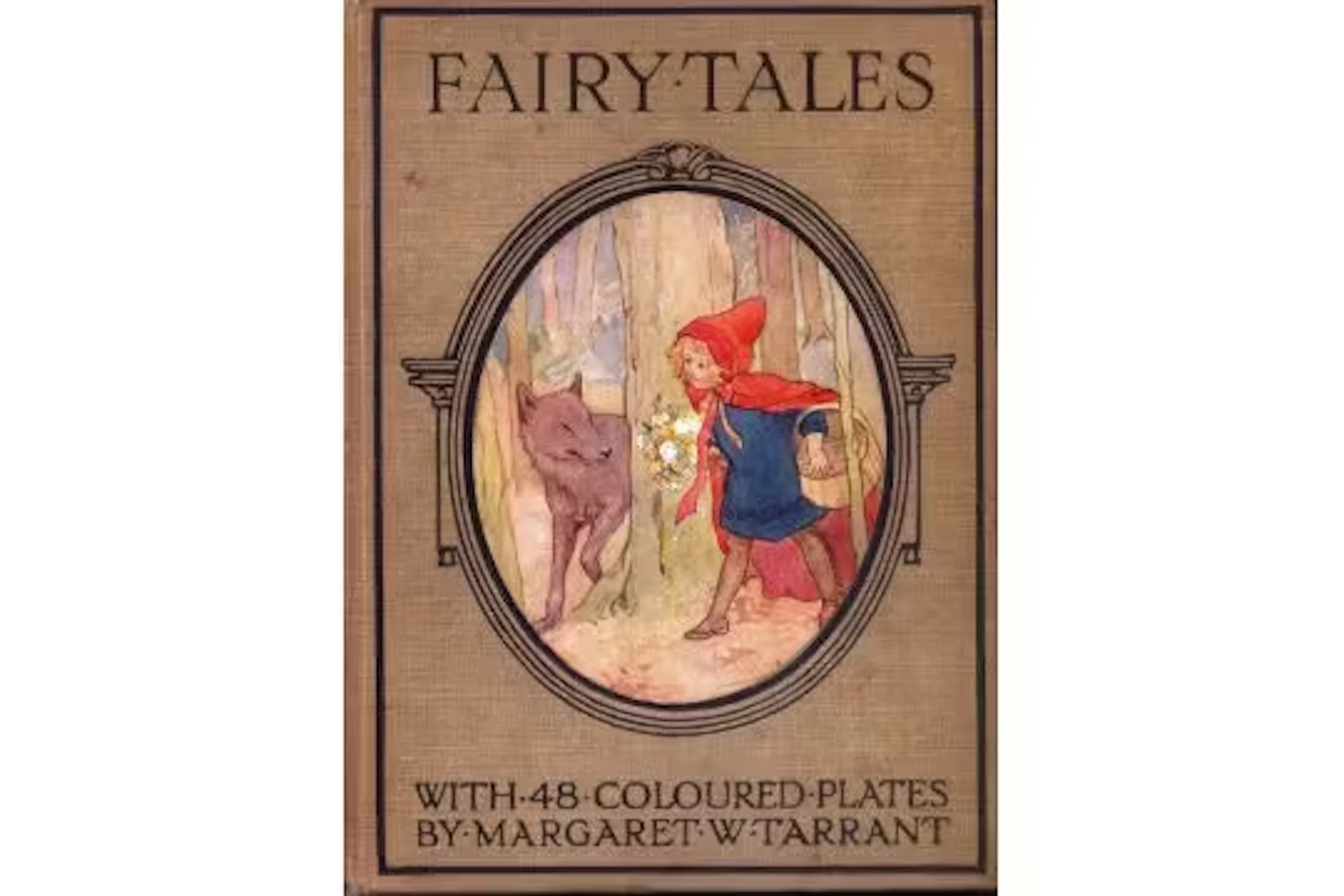 Fairy Tales, with 48 colour plates by Margaret Tarrant. Edited by