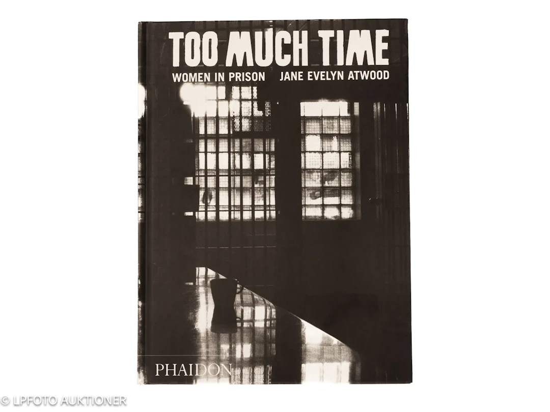 Jane Evelyn Atwood. Too Much Time: Women in Prison