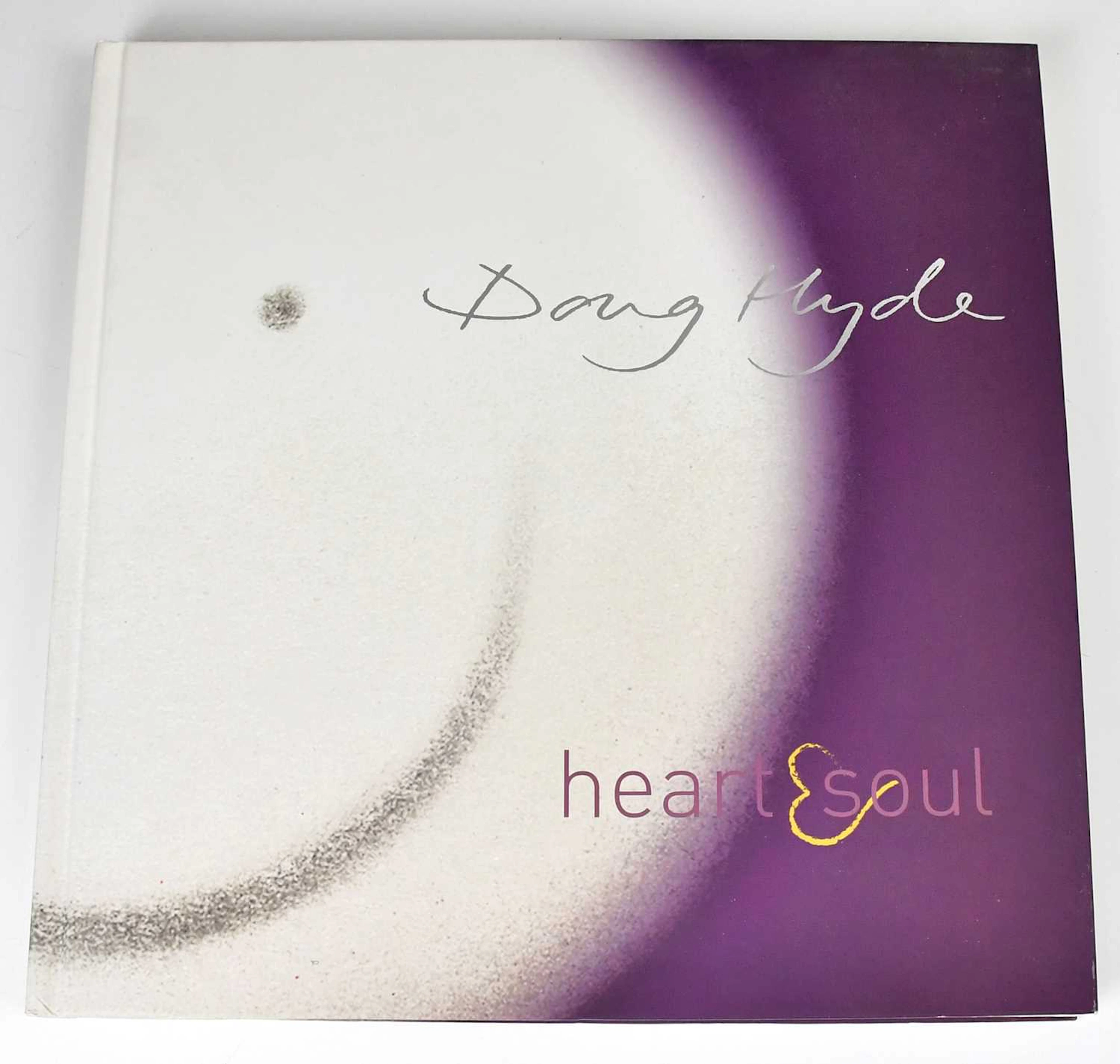DOUG HYDE; a hardback book 'Heart & Soul'