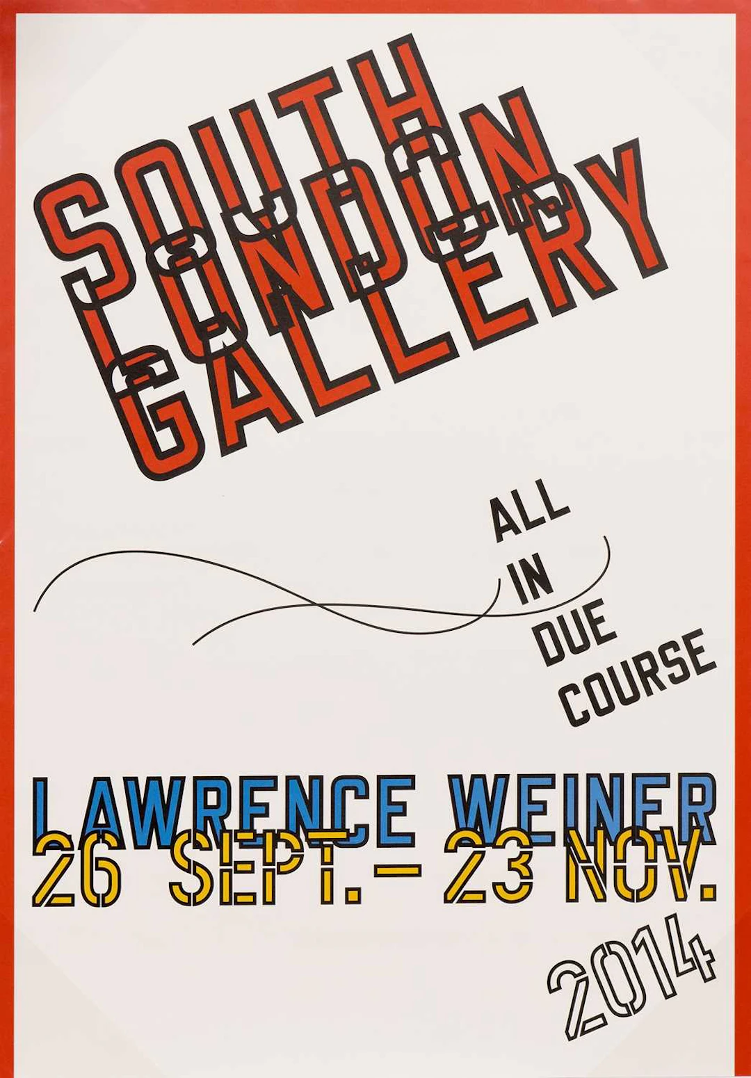LAWRENCE WEINER ALL IN DUE COURSE