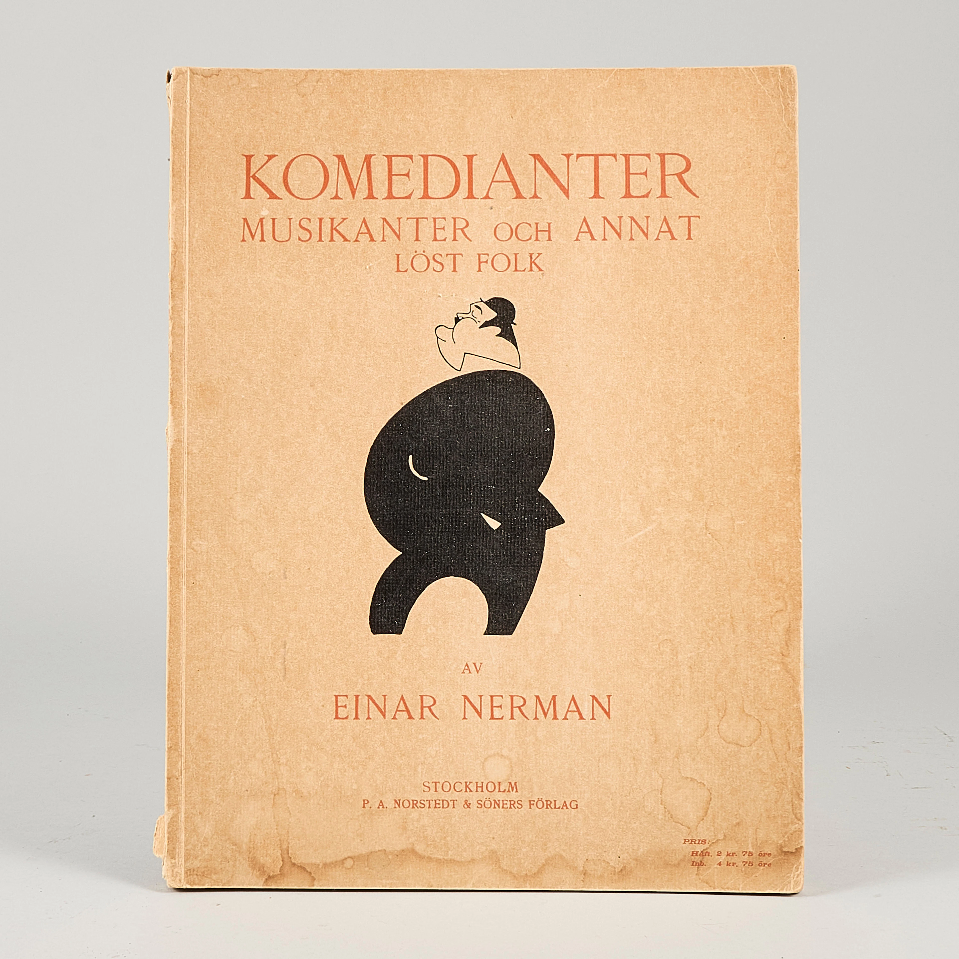 EINAR NERMAN. "Komedianter- Musikanter och annat löst folk", Norstedt