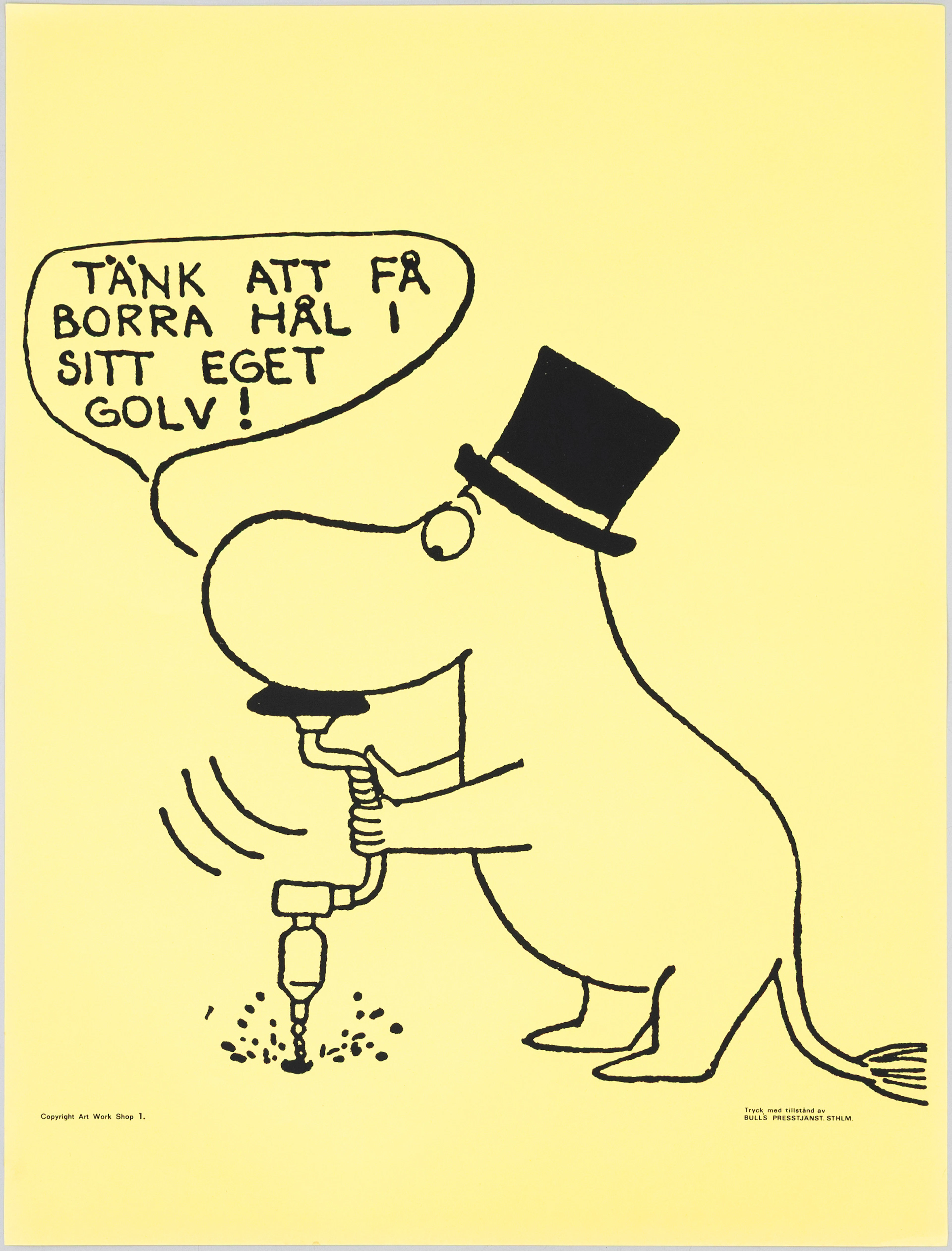 TOVE JANSSON. Efter. Mumin, "Tänk att få borra hål i sitt eget golv"