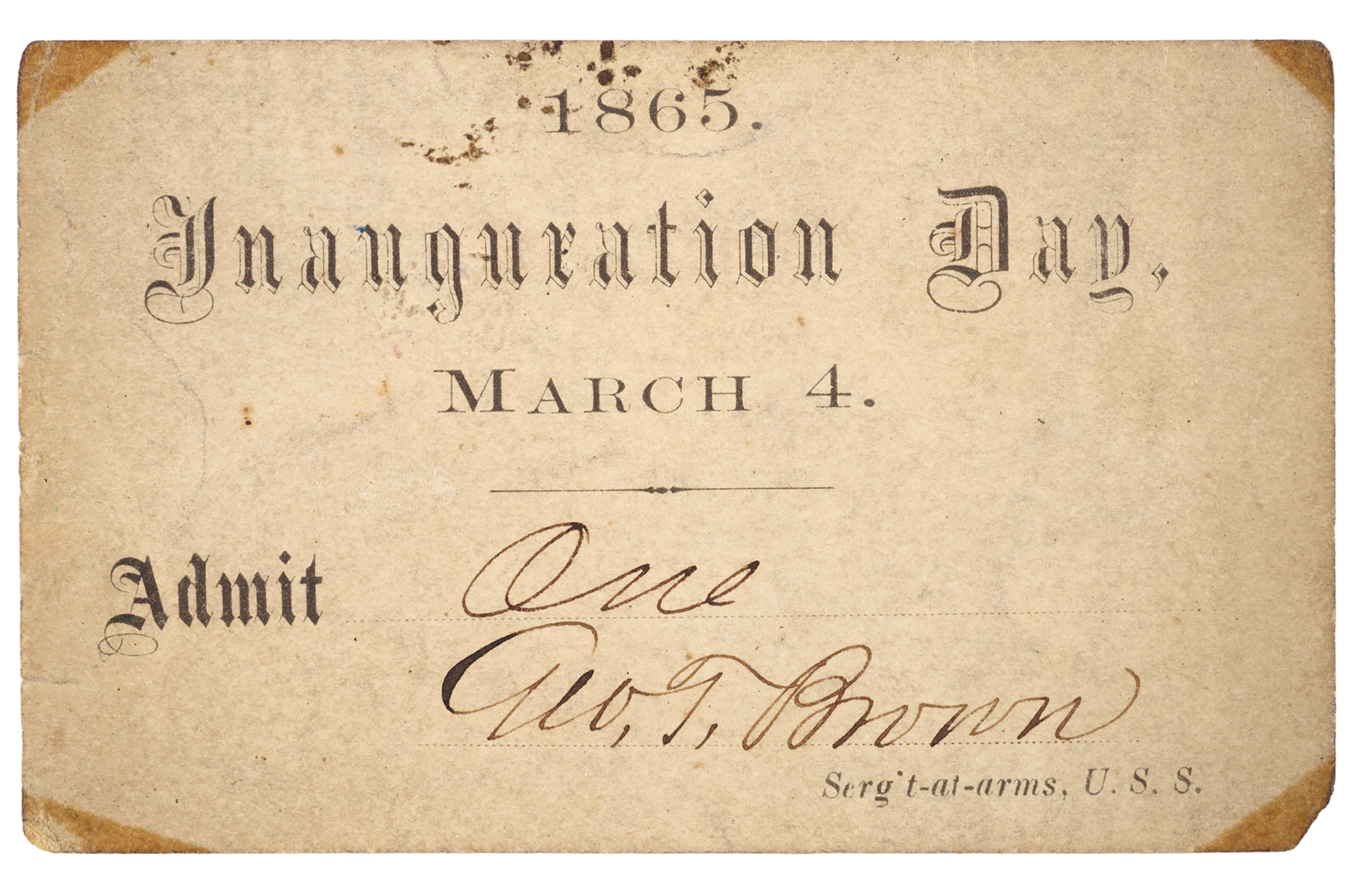 Abraham Lincoln 1865 Inauguration Day Ticket - Admit One, Signed by