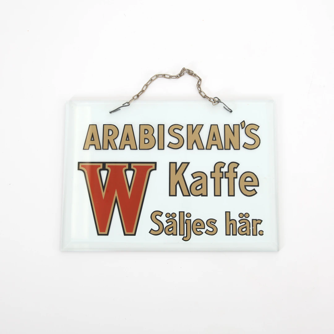 SKYLT, "Arabiskan´s Kaffe säljes här", 1900-talets första hälft.