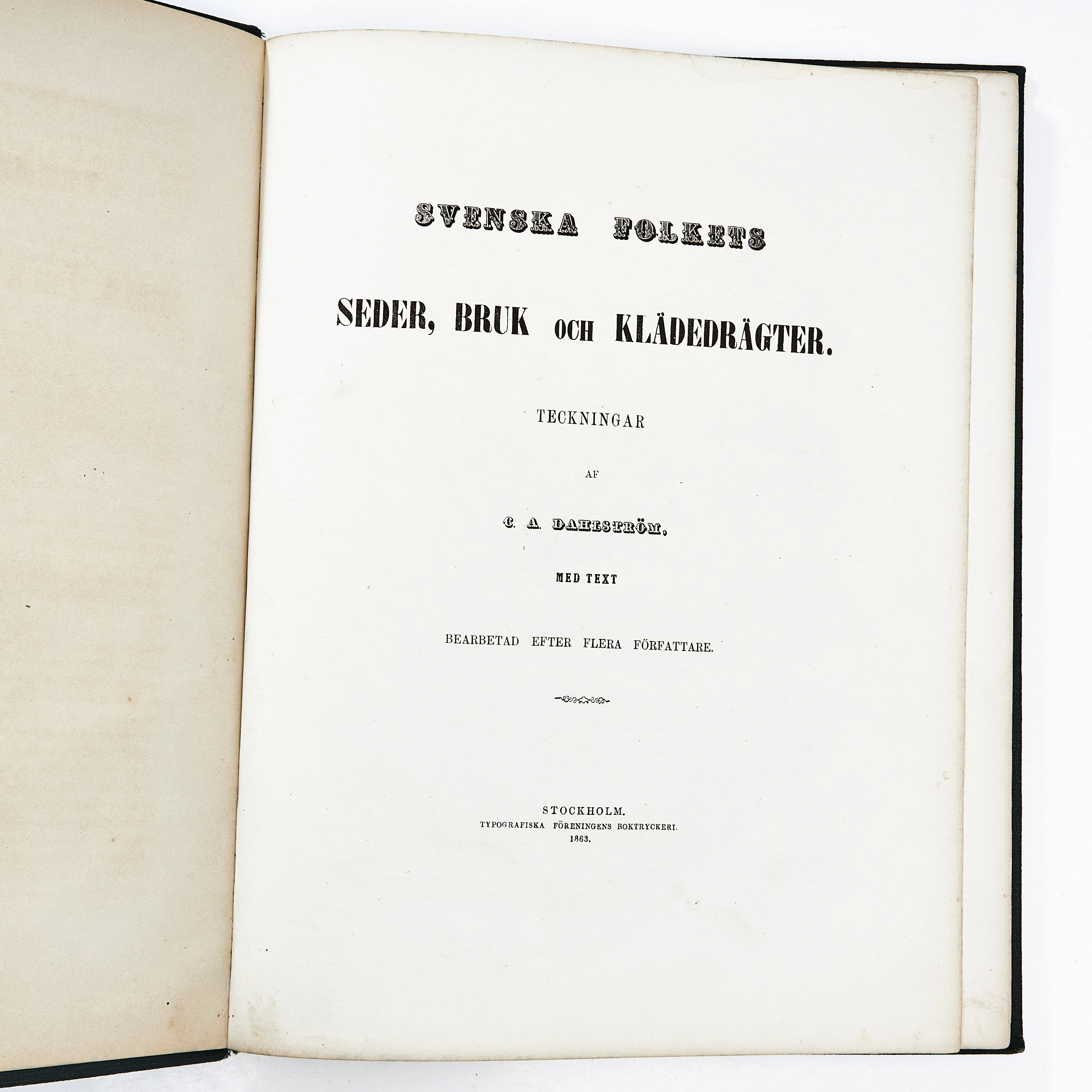 DAHLSTRÖMS SVENSKA FOLKETS SEDER, BRUK OCH KLÄDEDRÄGTER 1862.