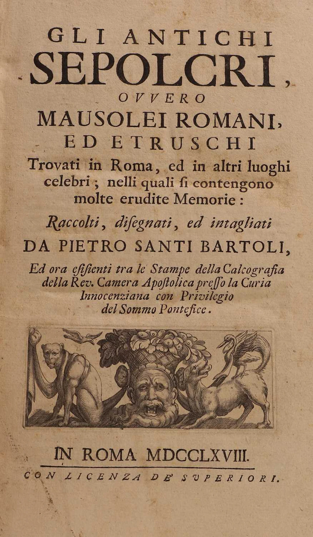 BARTOLI , Pietro Santi: Gli Antichi Sepolcri, ovvero Mausolei Romani