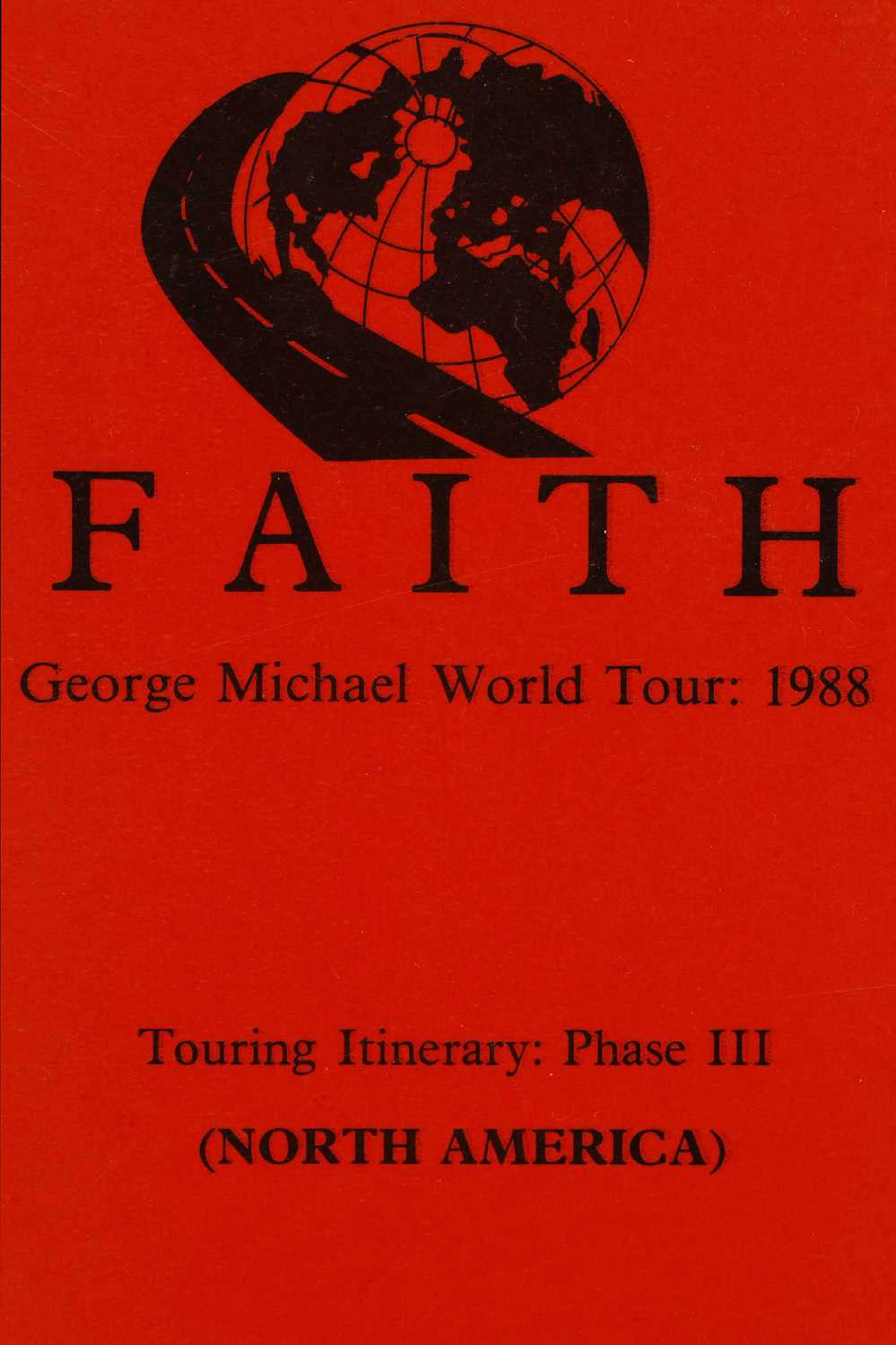 'Faith, George Michael World Tour: 1988' 'Touring Itinerary: Phase