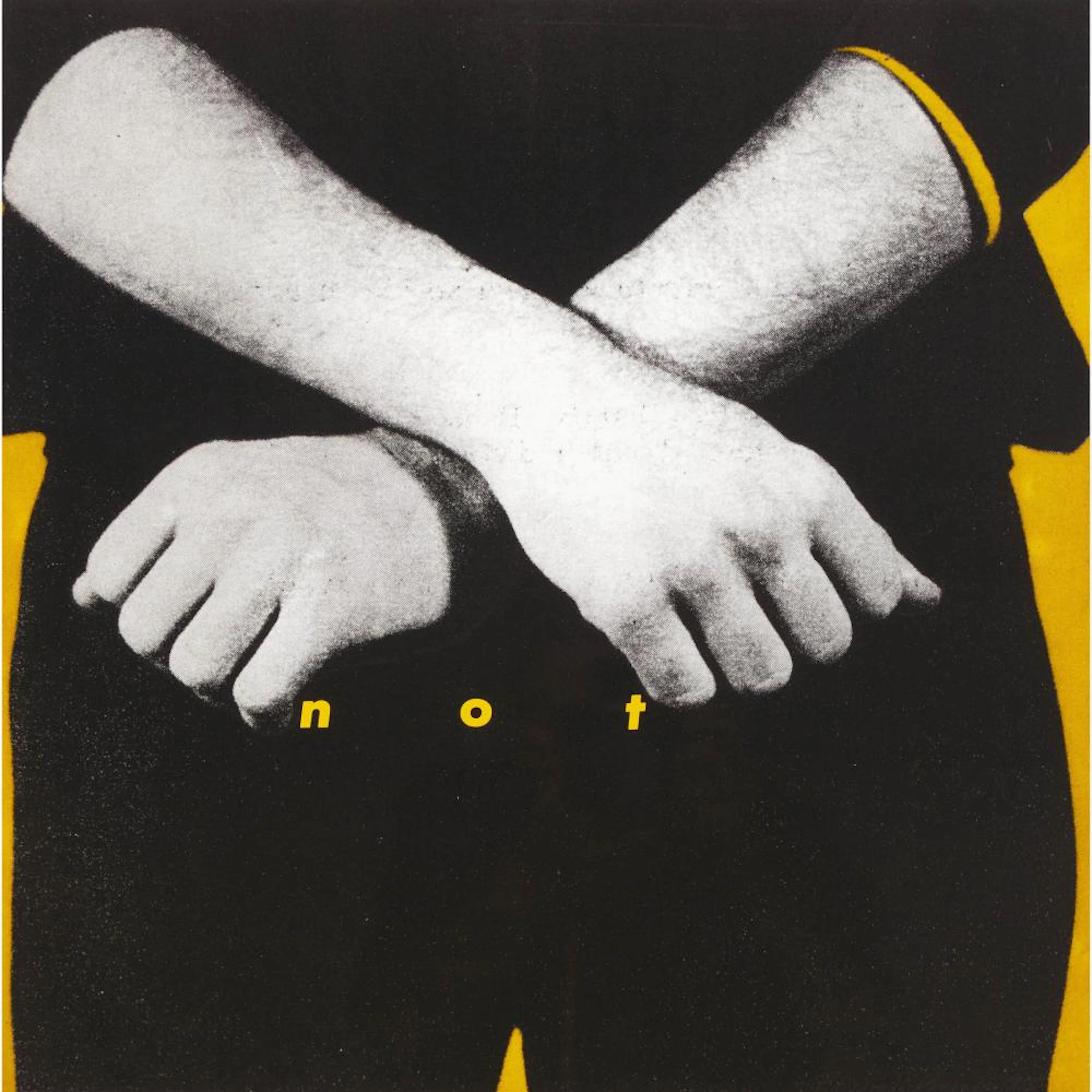 Barbara Kruger (b. 1945), NOT, FROM UNTITLED (WE WILL NO LONGER BE