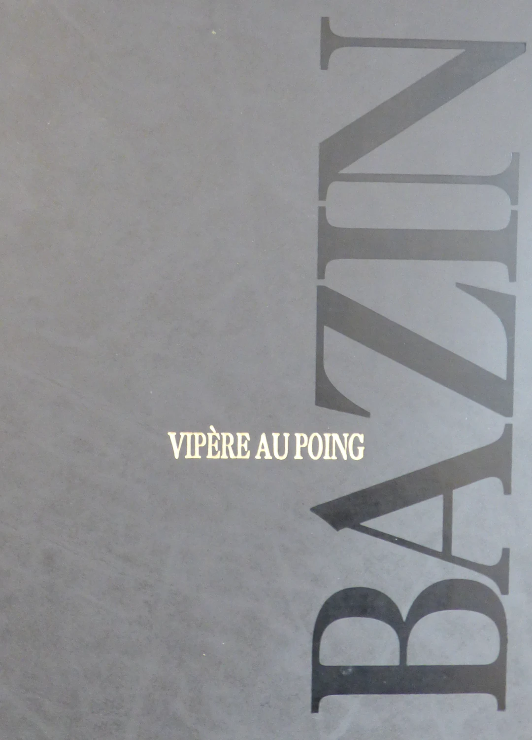 Hervé BAZIN - Vipère au poing, 1986