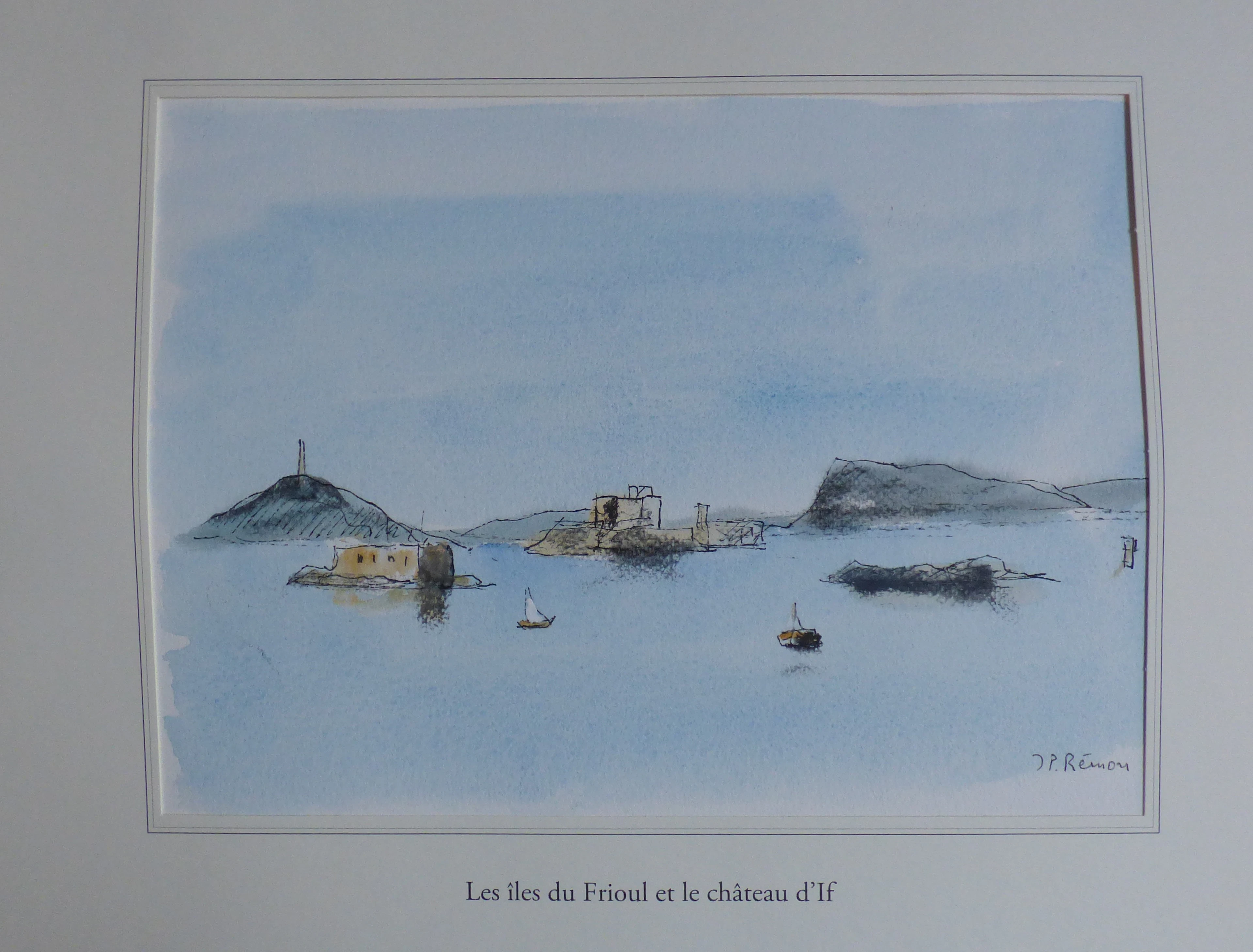 Jean Pierre REMON - Les îles du Frioul et le château d’If, 2010 -
