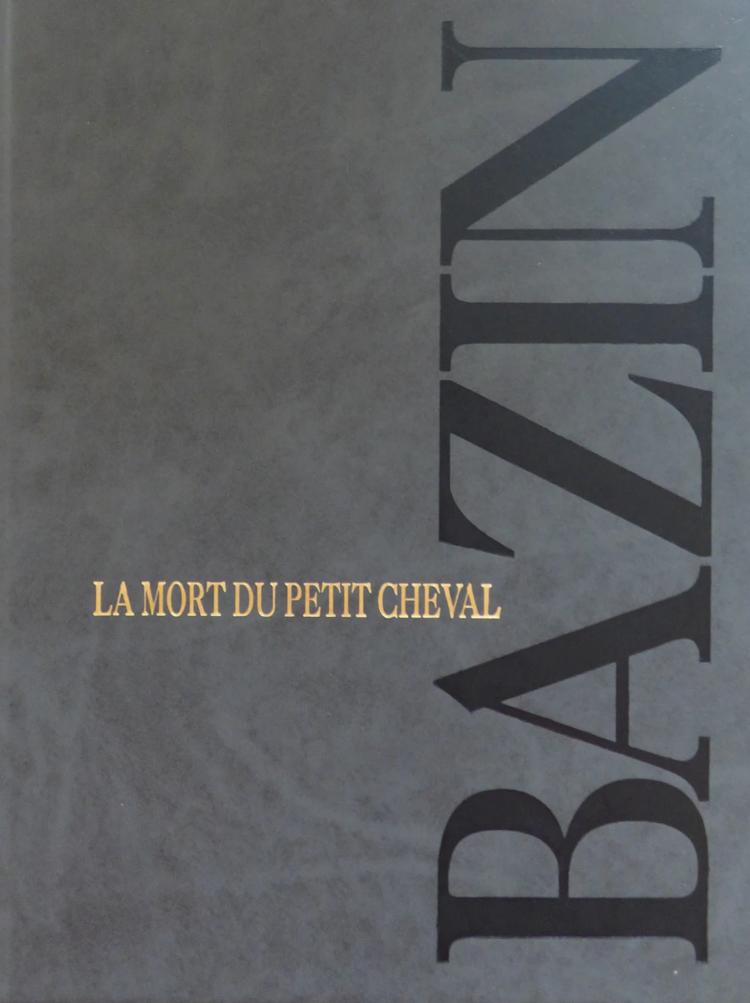 Hervé BAZIN - La mort du petit cheval, 1986