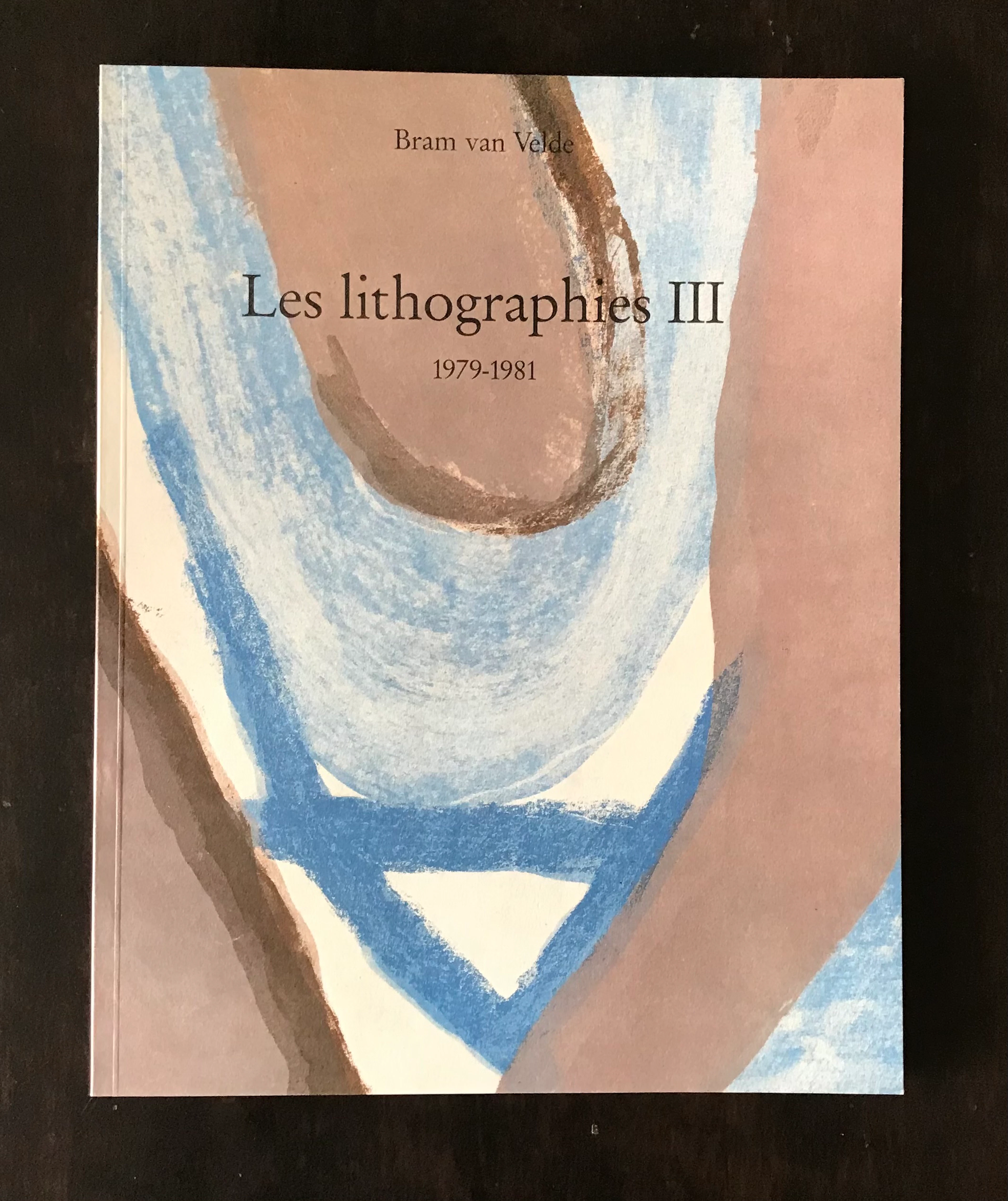 Bram van Velde (1895-1981) Catalogue raisonné des lithographies III