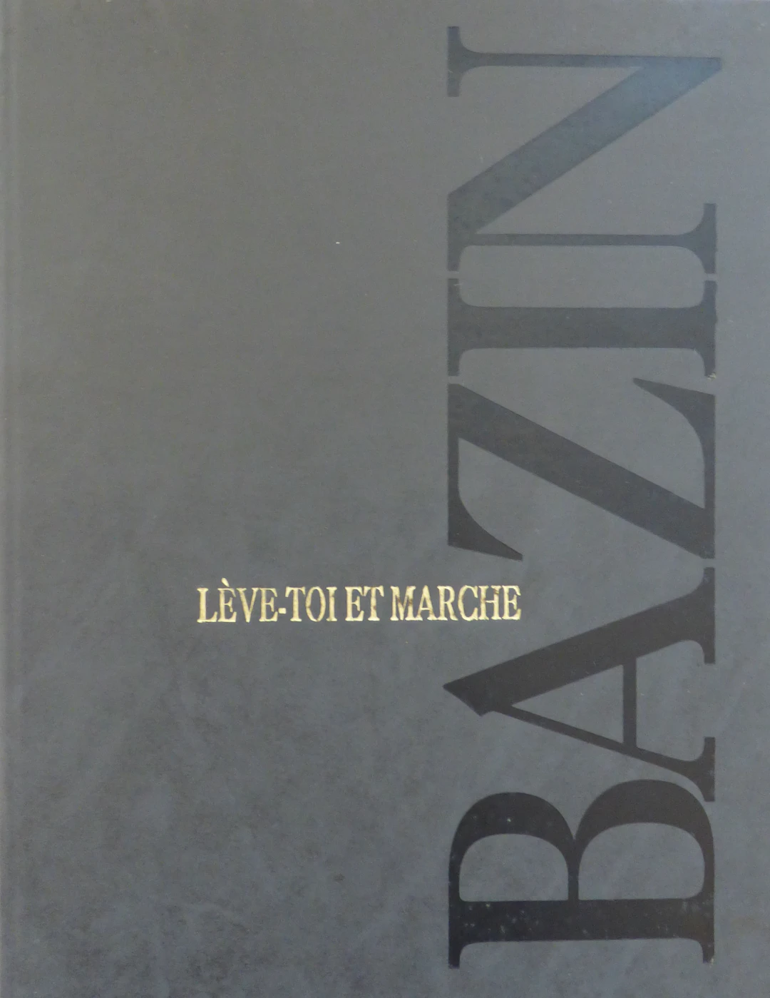 Hervé BAZIN - Lève-toi et marche, 1986