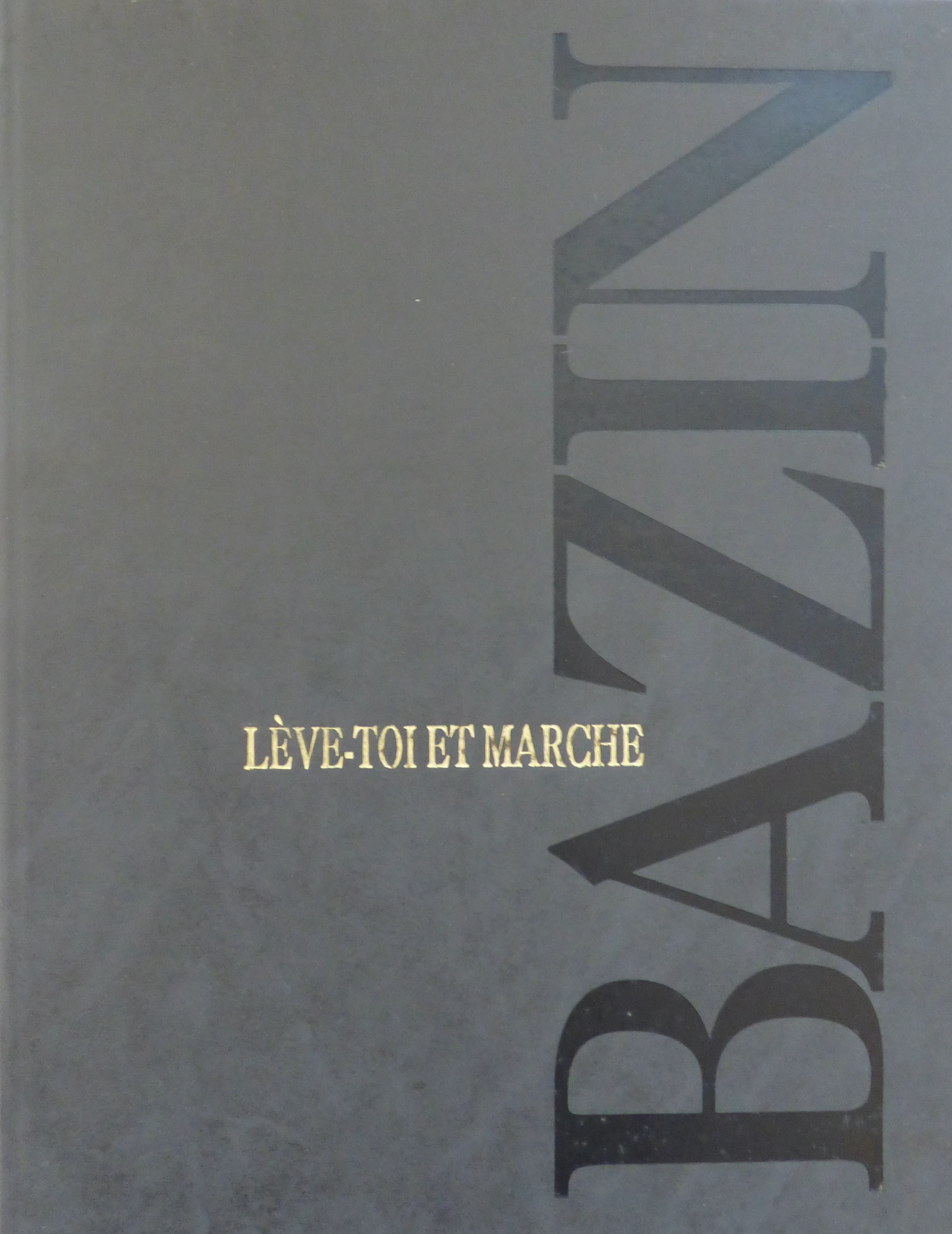 Hervé BAZIN - Lève-toi et marche, 1986