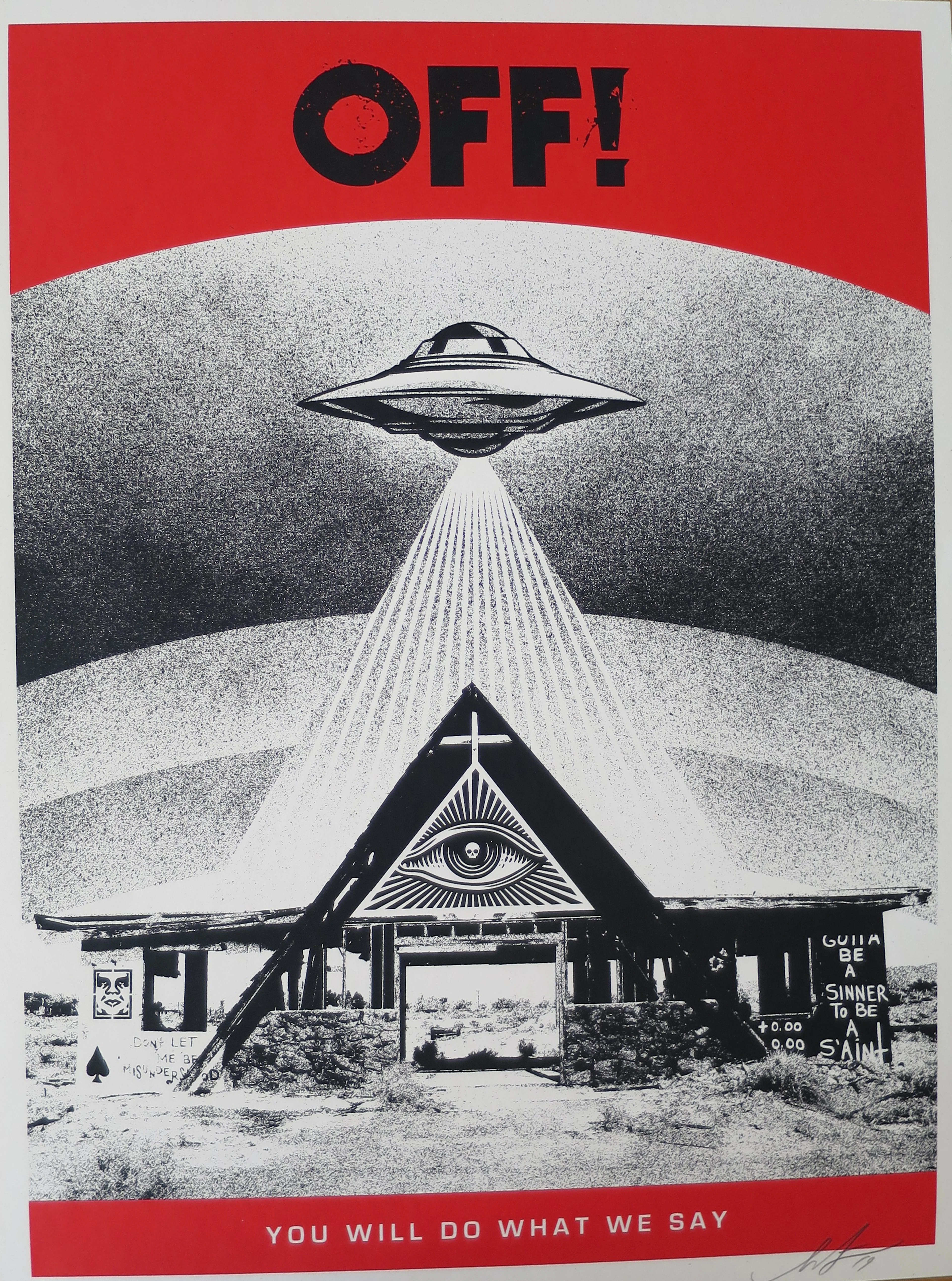 Shepard Fairey Obey - OFF ! You Will Do What We Say, 2019