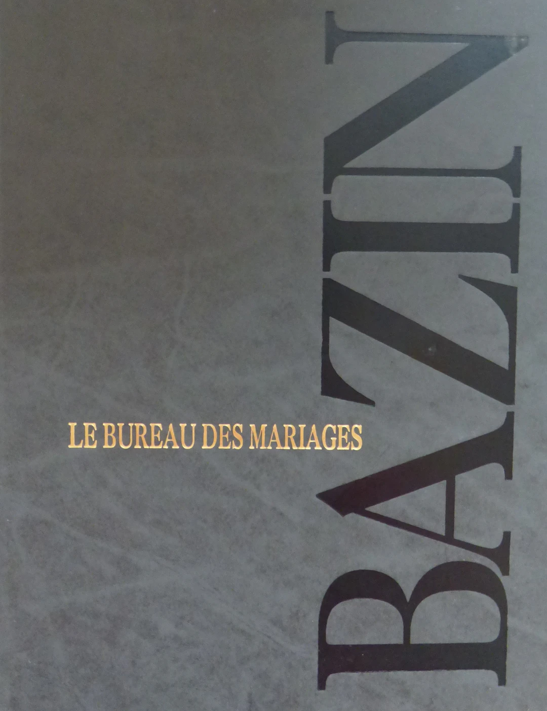 Hervé BAZIN - Le bureau des mariages, 1986
