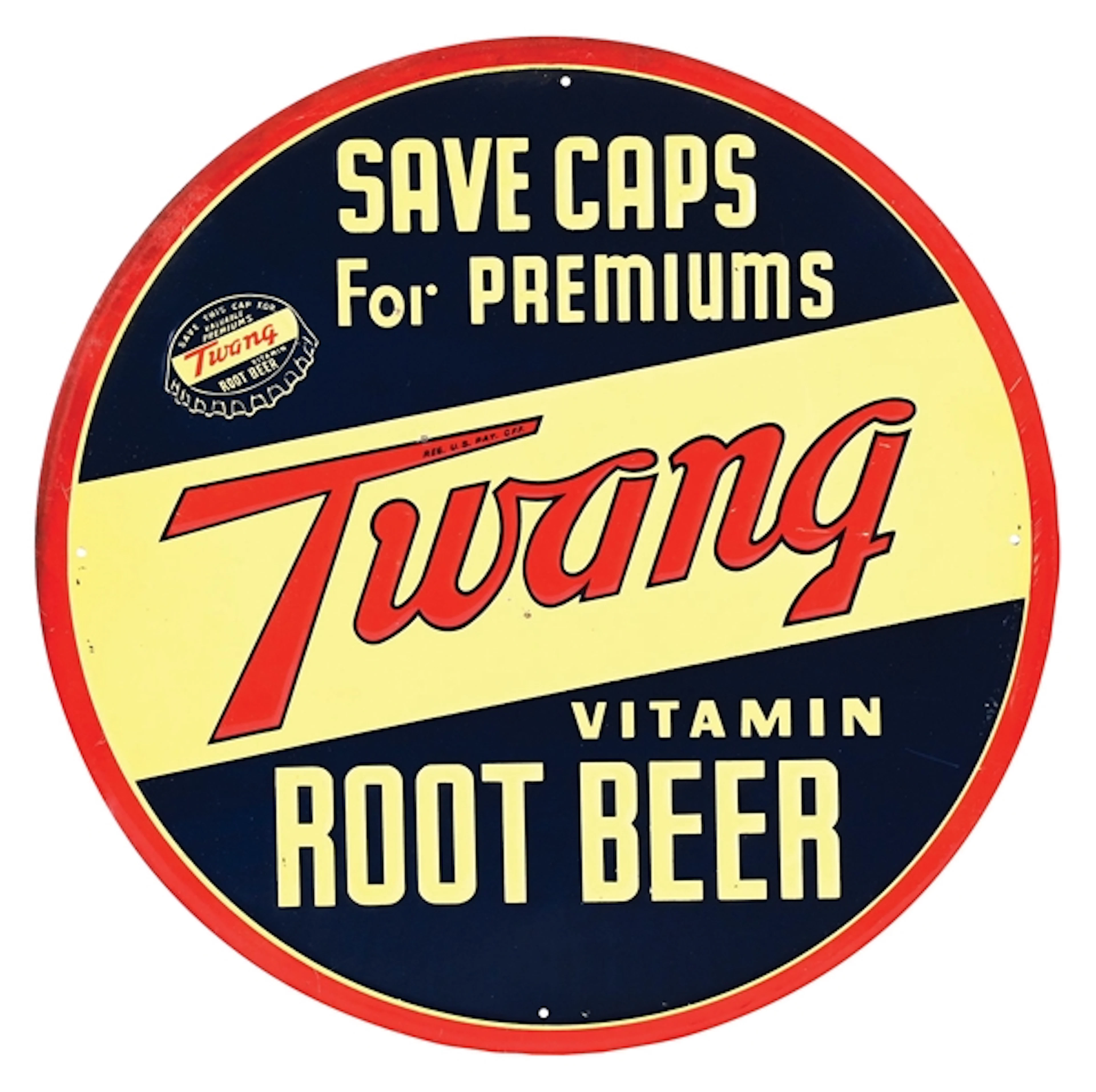 TWANG VITAMIN ROOT BEER "SAVE CAPS FOR PREMIUMS" EMBOSSED TIN SIGN