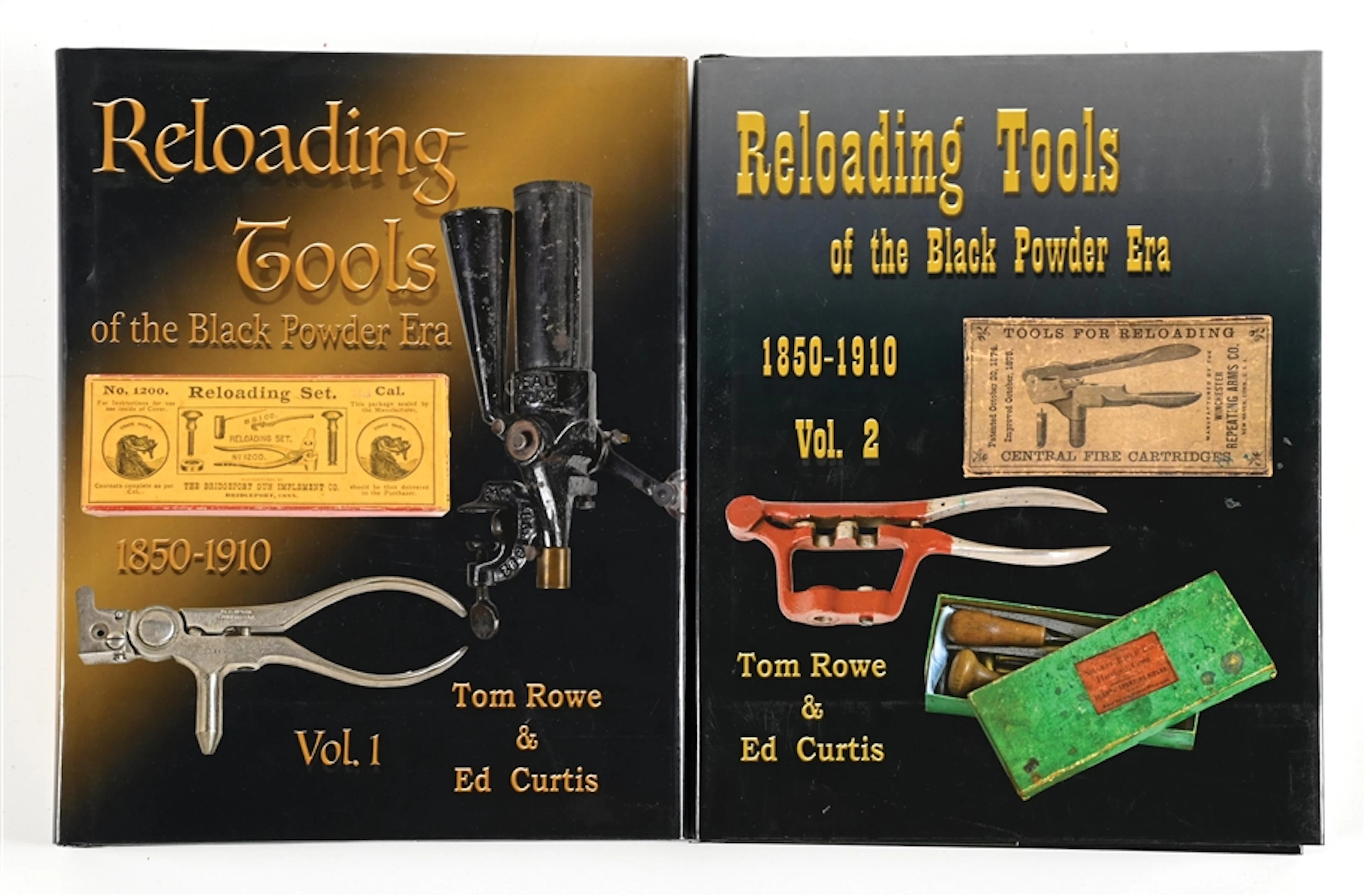 "RELOADING TOOLS OF THE BLACK POWDER ERA" BY ROWE & CURTIS VOLUMES 1 & 2.