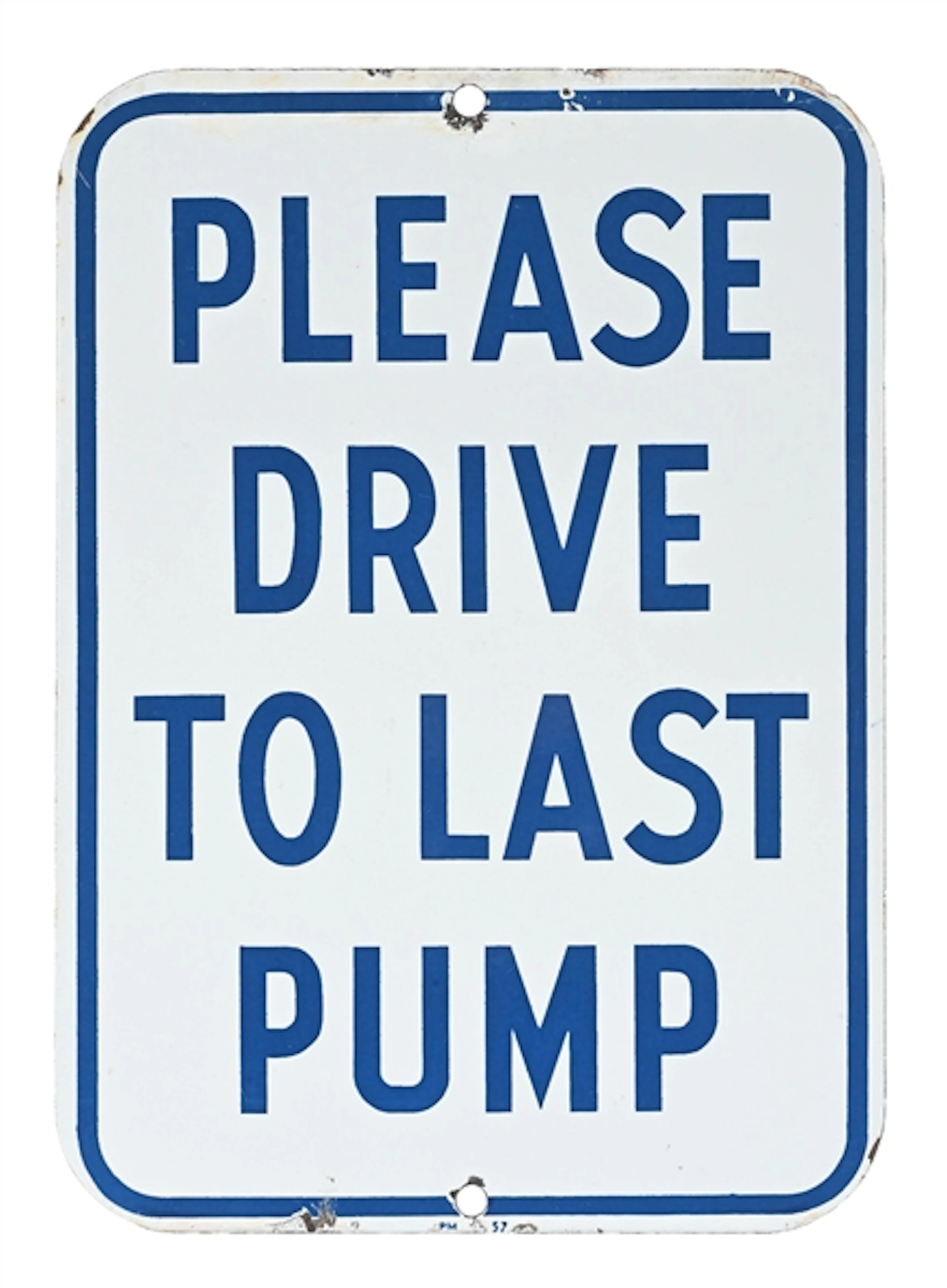 PLEASE DRIVE TO LAST PUMP SERVICE STATION PORCELAIN SIGN