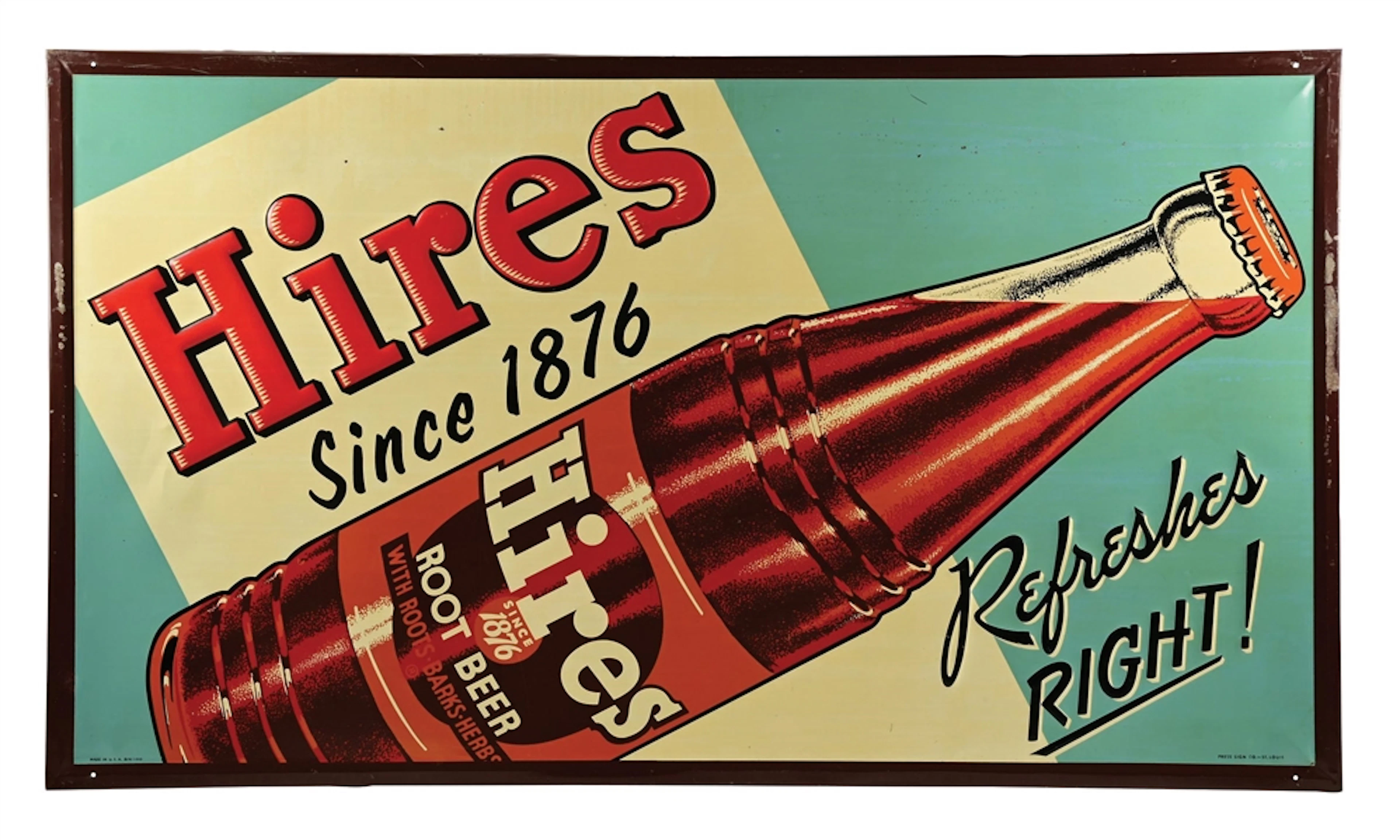 HIRES ROOT BEER REFRESH RIGHT! TIN SIGN WITH BOTTLE GRAPHIC