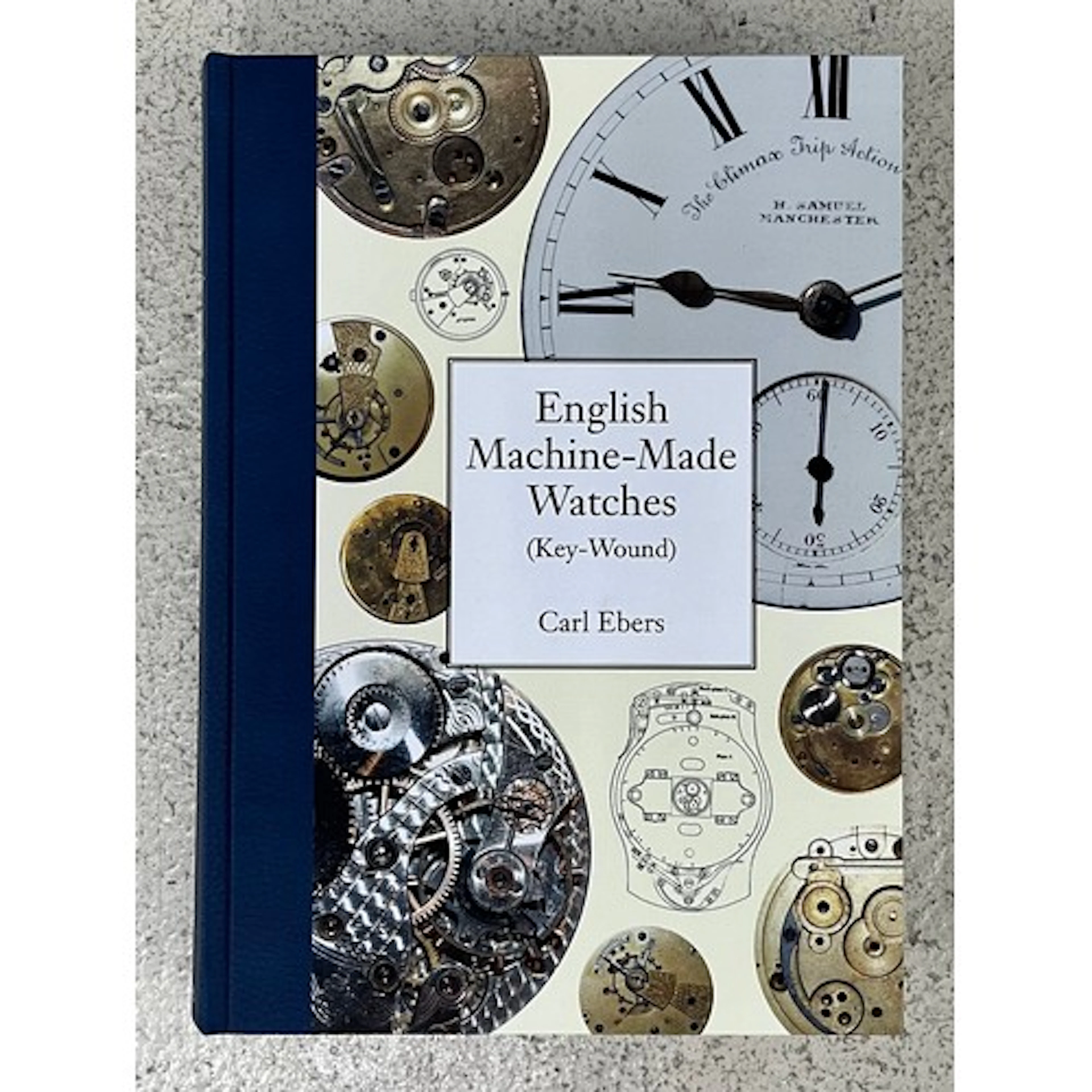 Carl Ebers - English Machine-Made Watches (Key-Wound), first...