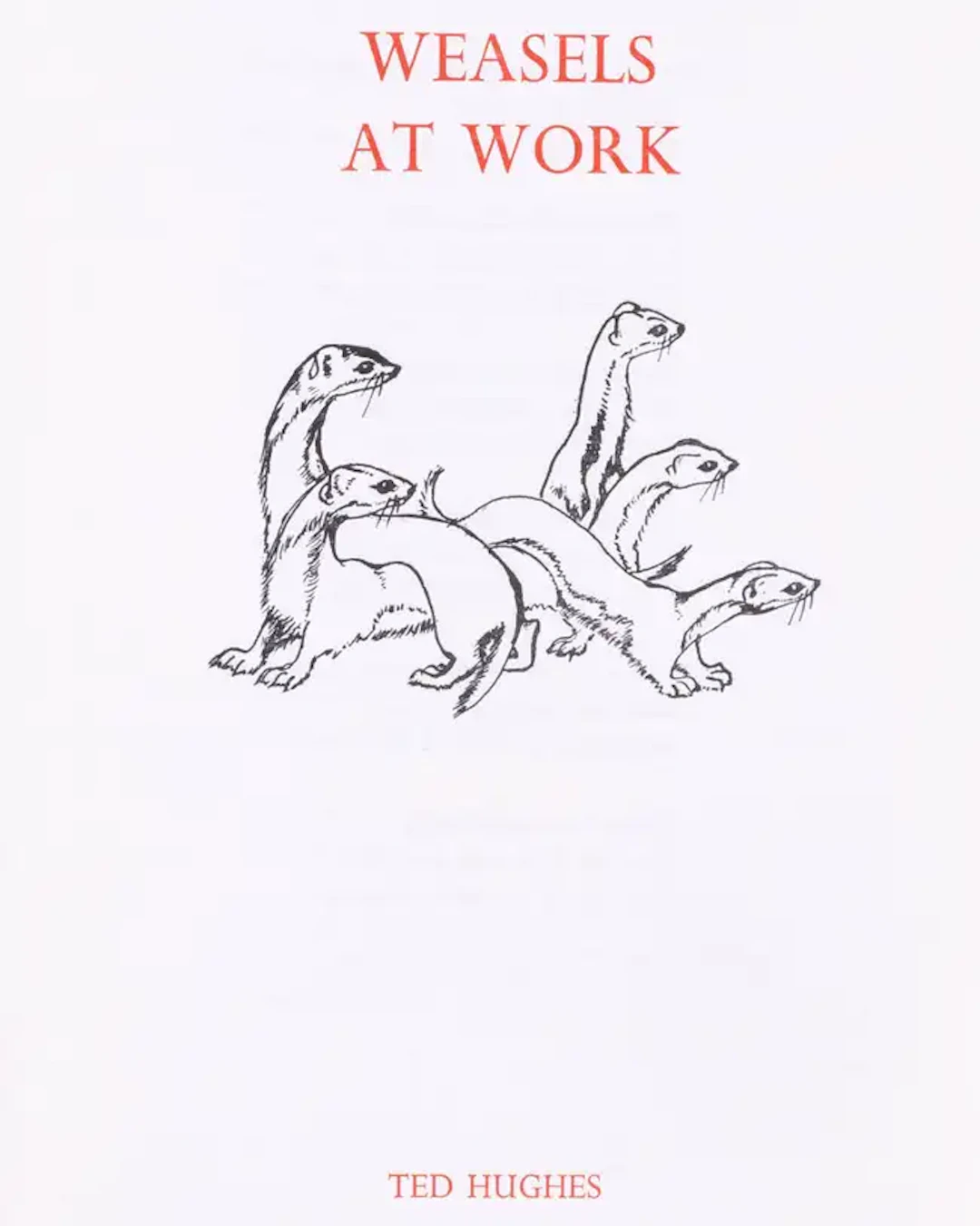 Morrigu Press.- Hughes (Ted) Weasels at Work, one of 75 copies signed