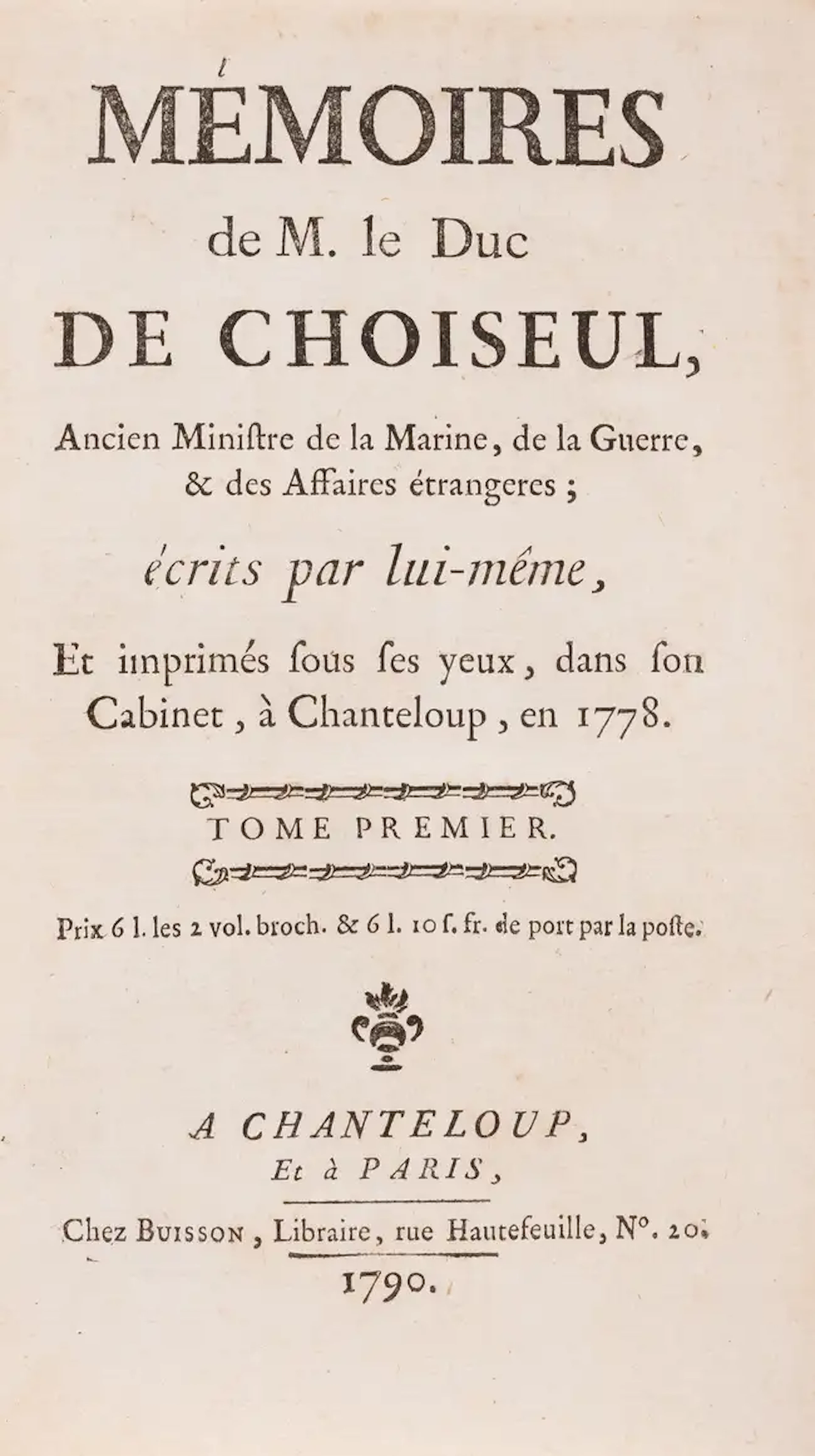 Choiseul (E. F., Duc de) Mémoires..., 2 vol. in 1, Chanteloup & Paris