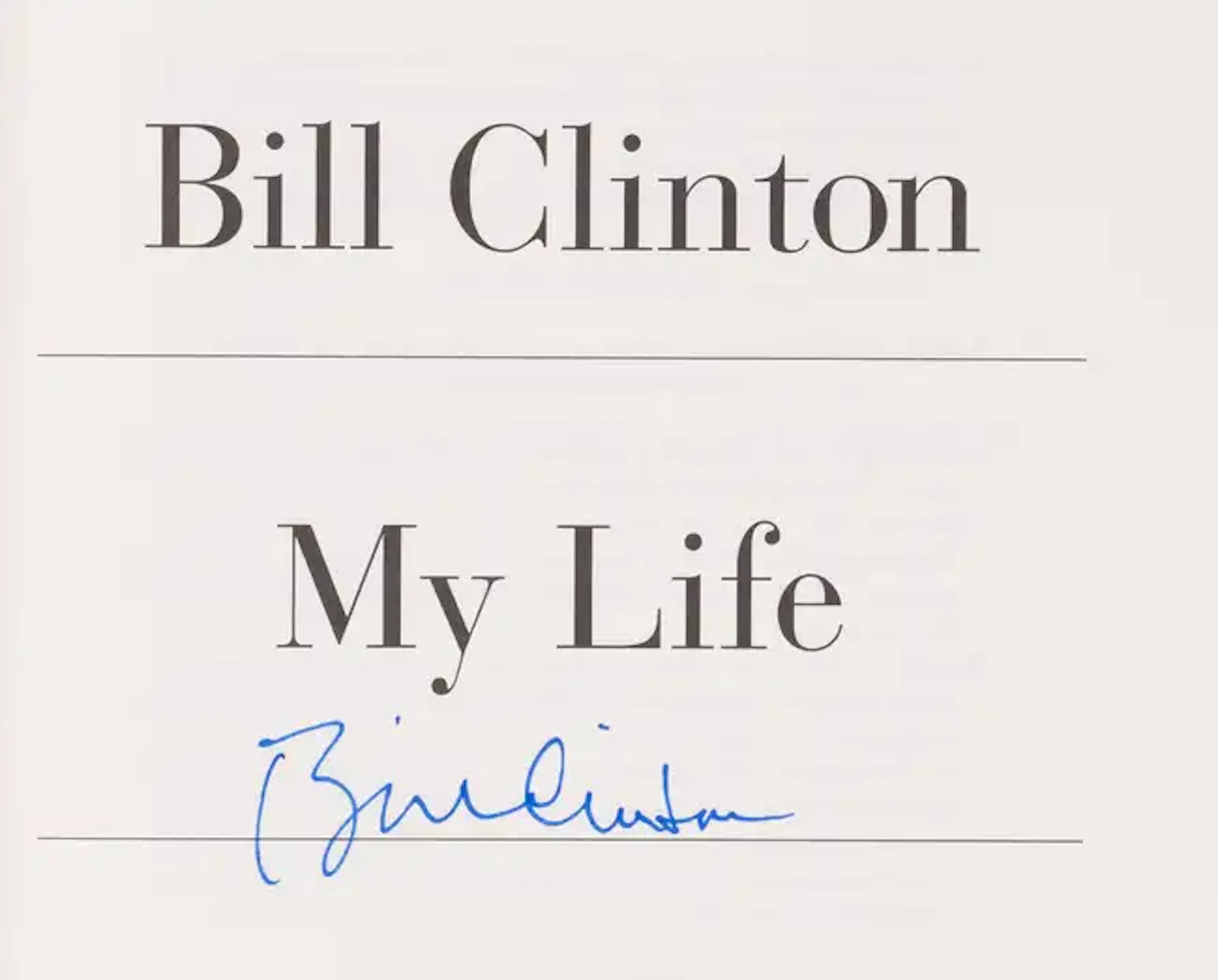 Clinton (Bill) My Life, first edition, signed by the author, 2004;