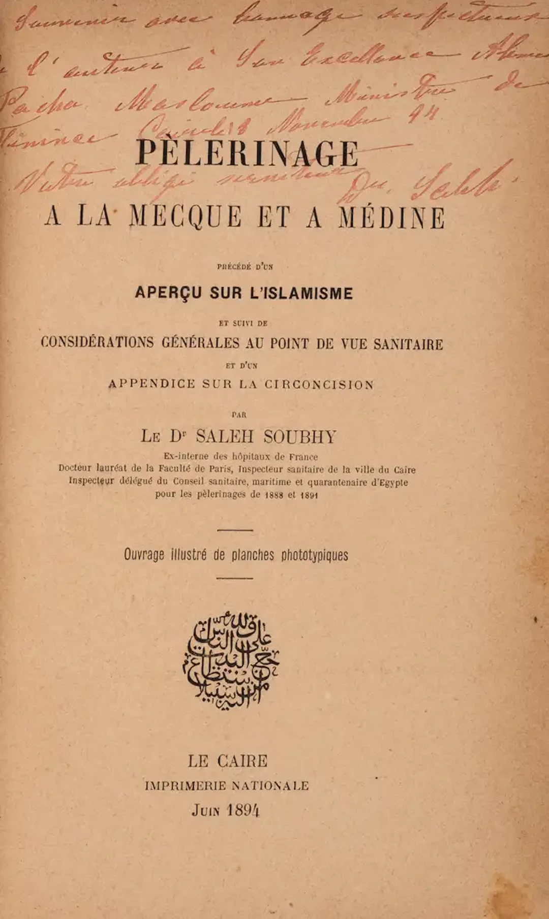 Middle East.- Souhby (Dr. Saleh) Pèlerinage a la Mecque et a Médine