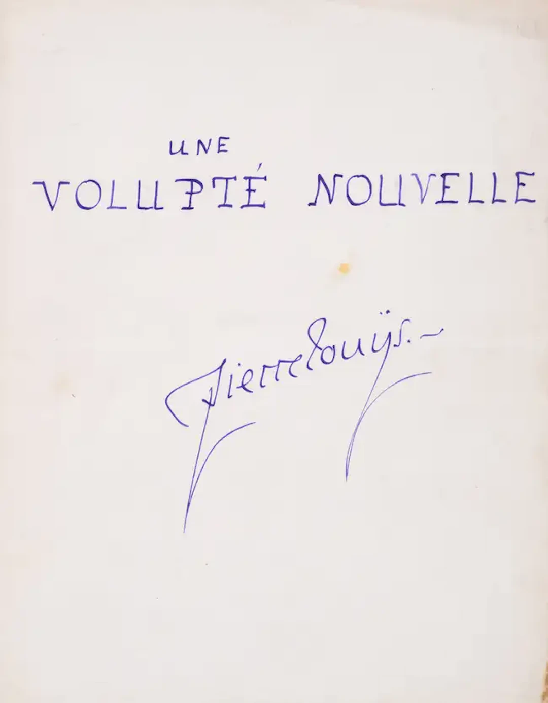 Louÿs (Pierre) Une Volupté Nouvelle, 39pp., manuscript, [Paris], [Librairie