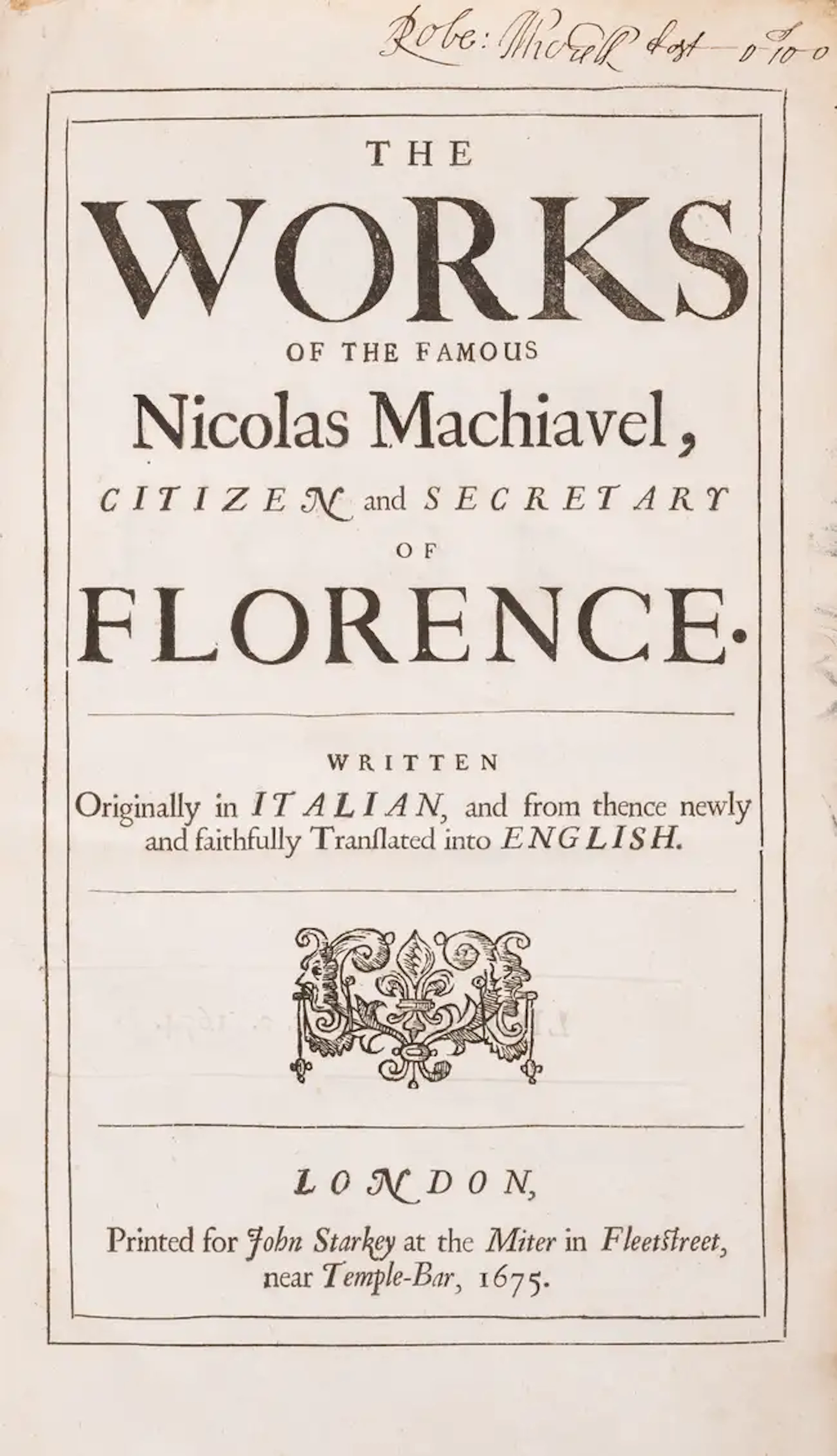 Macchiavelli (Niccolo) The Works, first edition in English, Printed