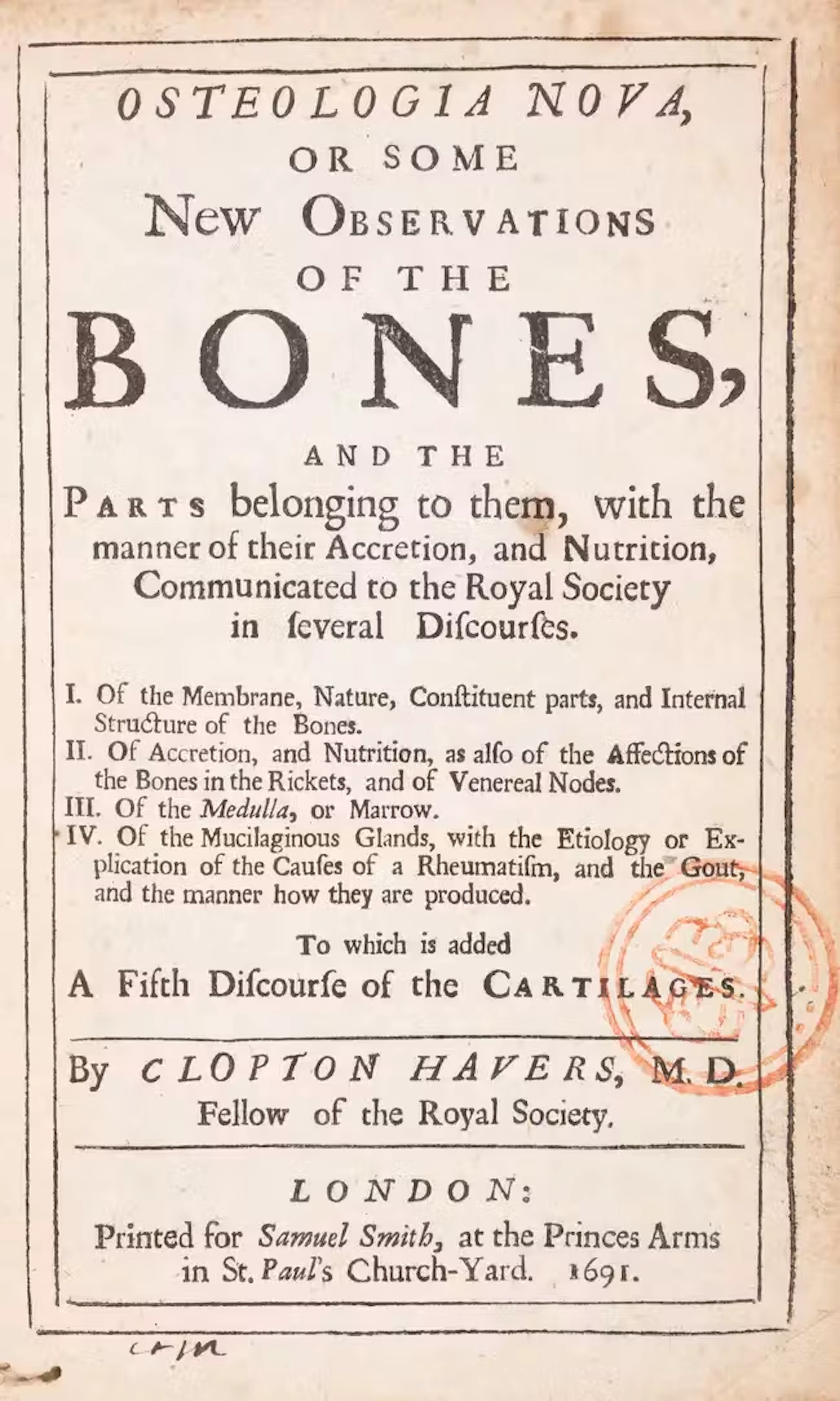Osteology.- Havers (Clopton) Osteologia Nova, or Some New Observations