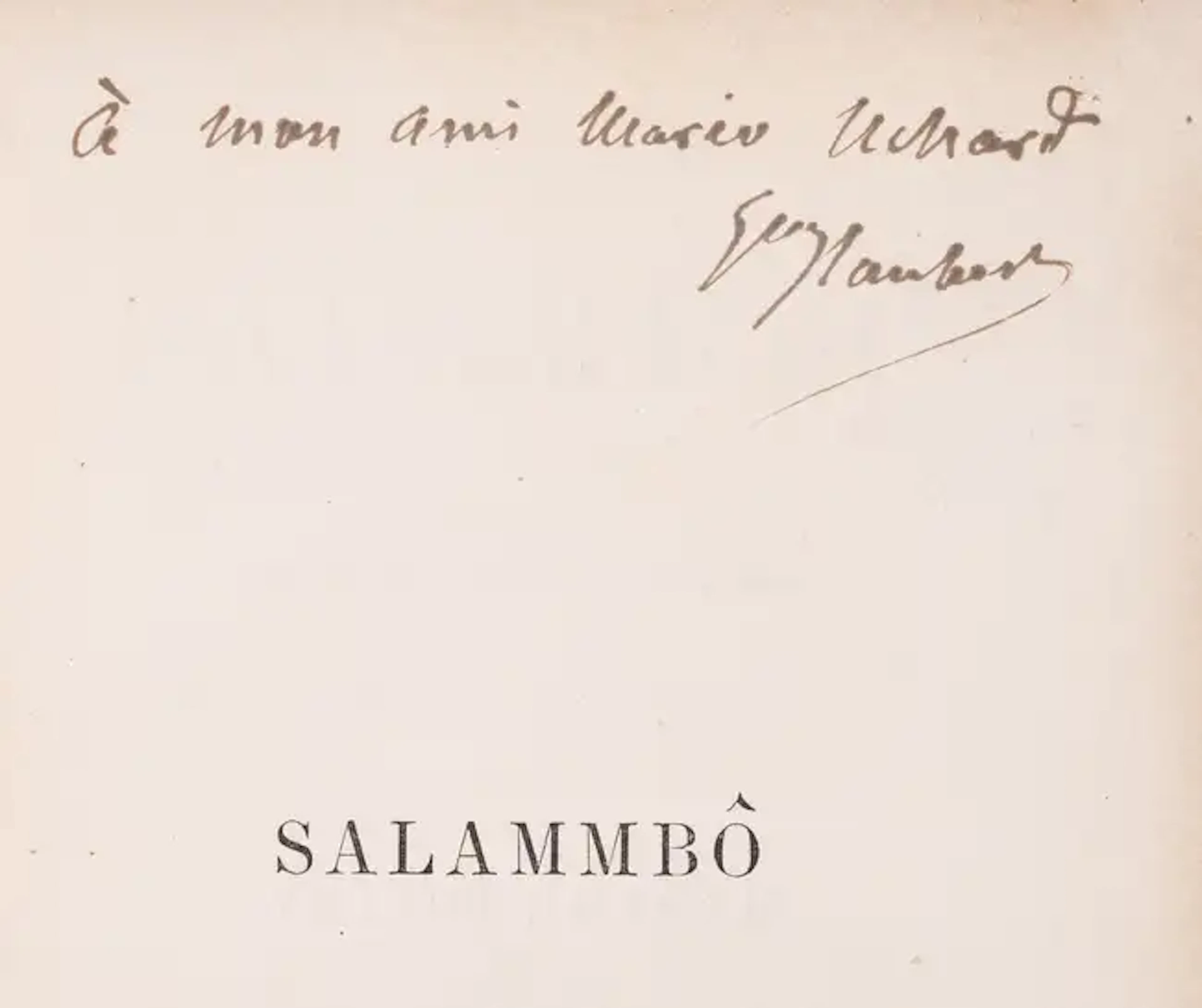 Flaubert (Gustave) Salammbô, first edition, first issue, signed presentation