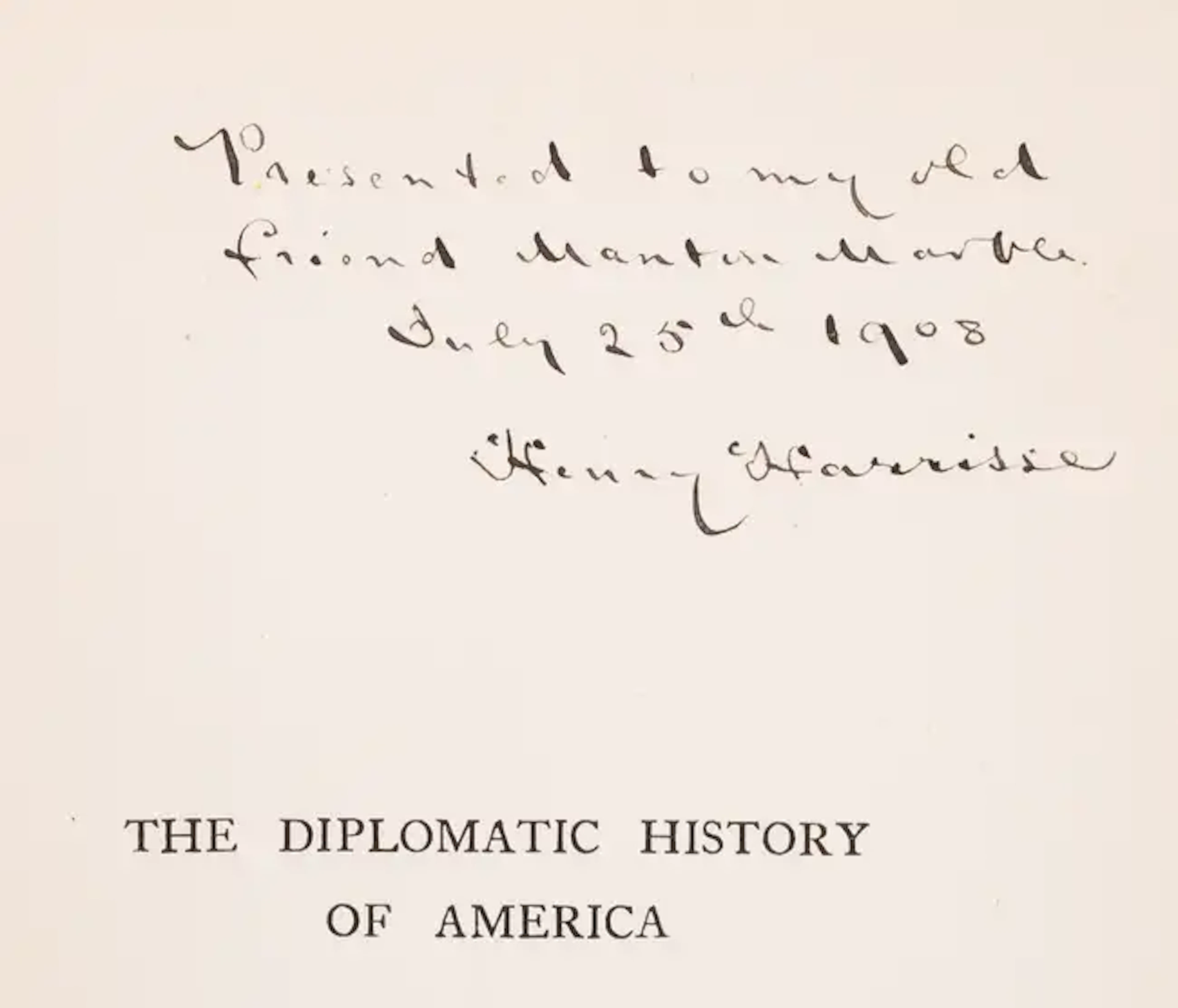 America.- Harrisse (Henry) The Diplomatic History of America, signed