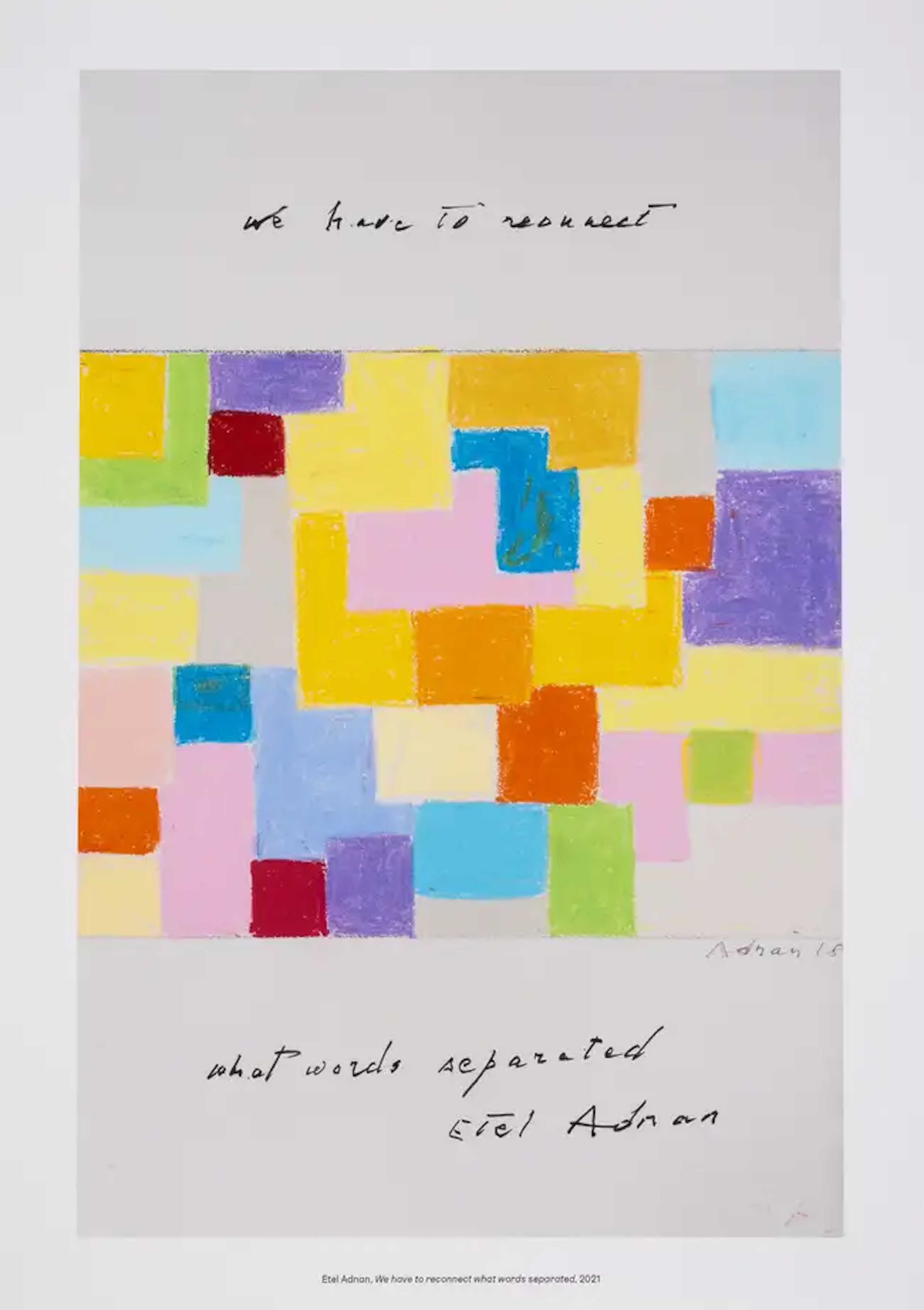 Etel Adnan (1925-2021) We have to reconnect what words separated