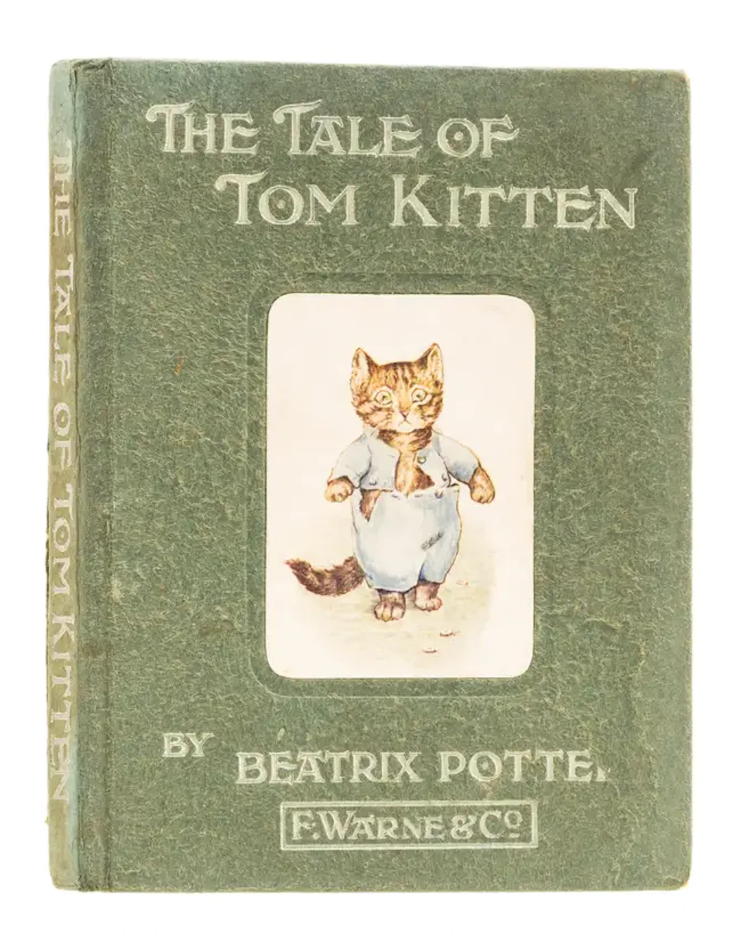 Potter (Beatrix) The Tale of Tom Kitten, first edition, 1907.