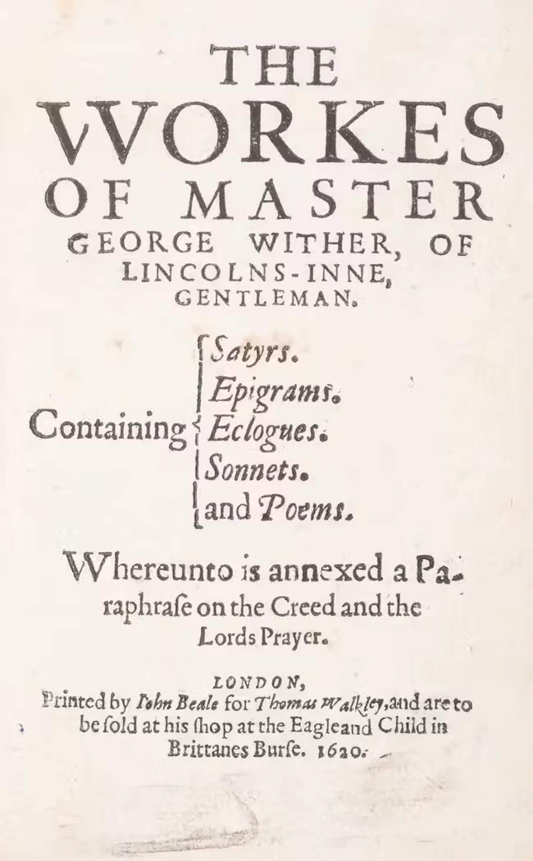 Wither (George) The Workes of Master George Wither, of Lincolns-Inne