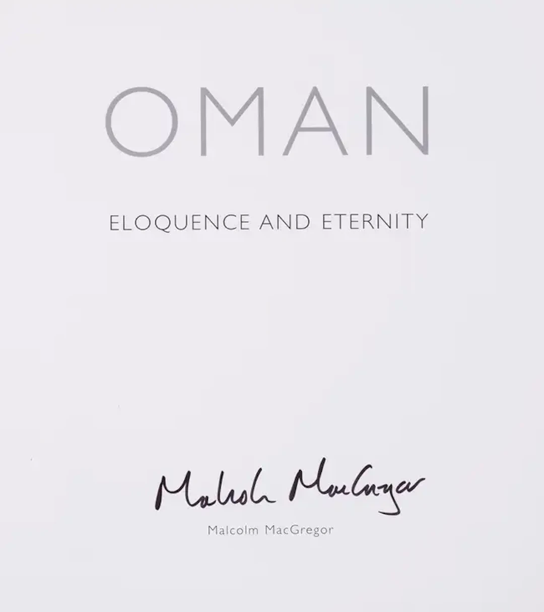 Middle East.- MacGregor (Malcolm) Oman: Eloquence and Eternity, signed