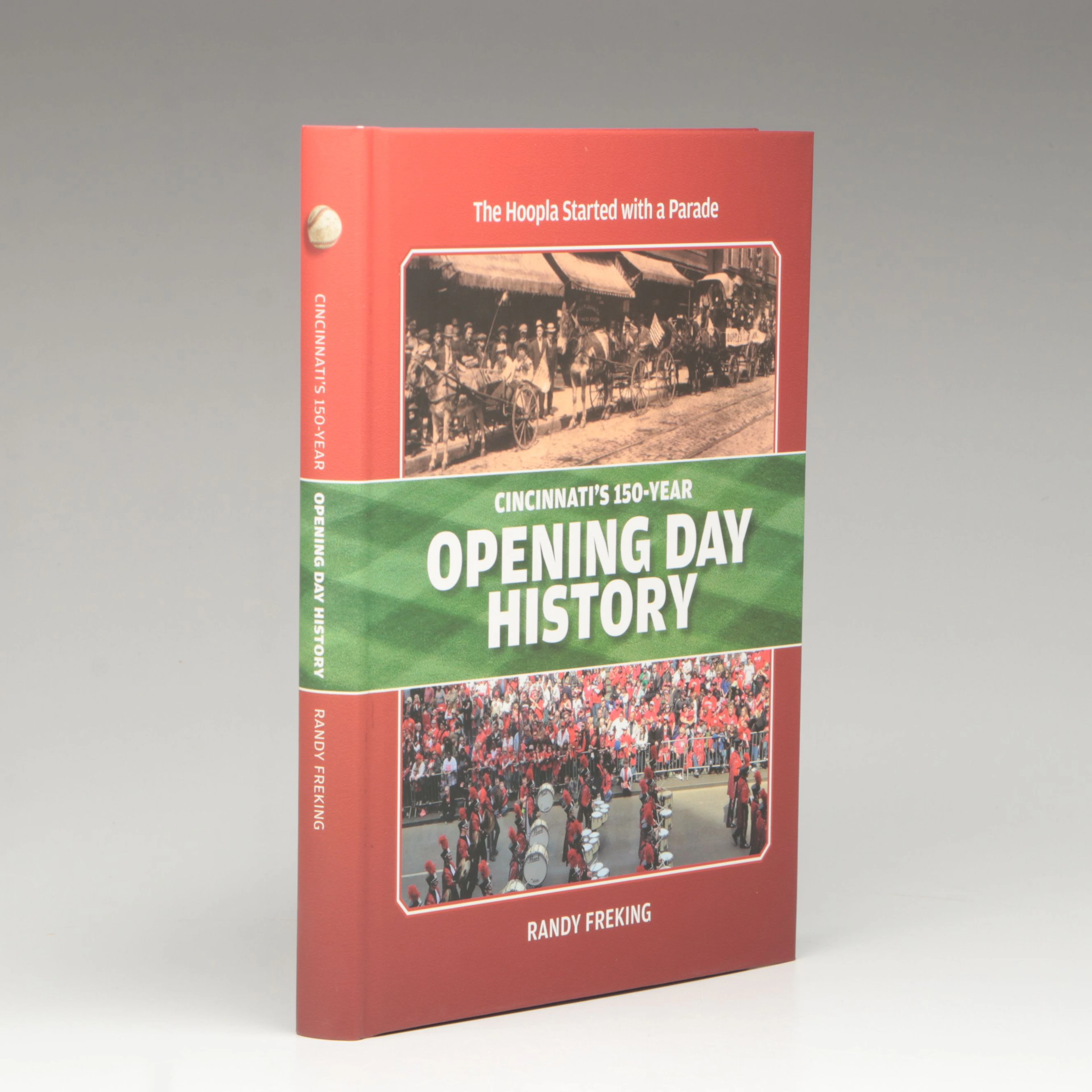 Signed First Edition "Cincinnati's 150-Year Opening Day History" by R. Freking